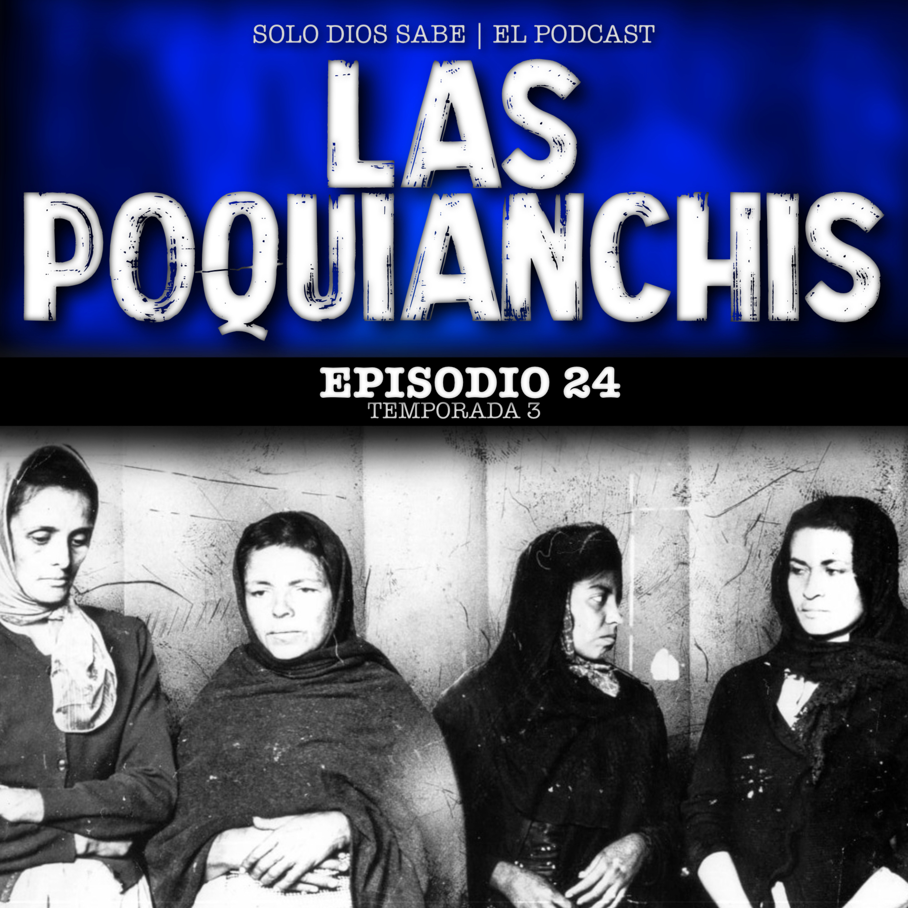 Las Poquianchis | T3 E24