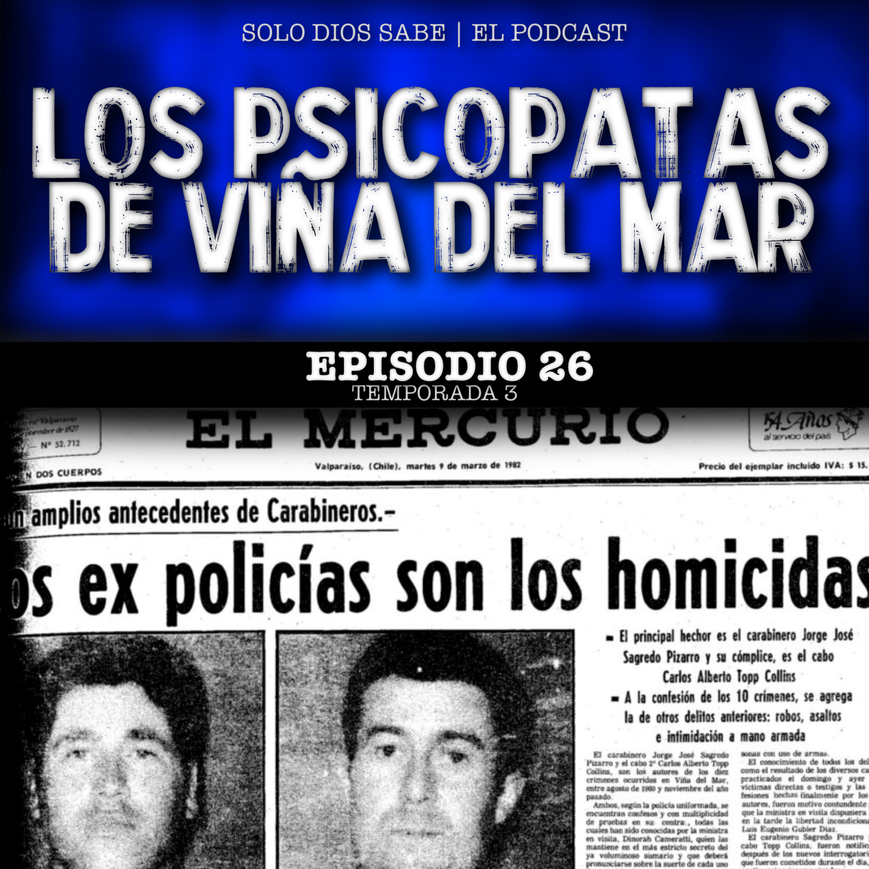 Los Psicopatas de Viña del Mar | T3 E26