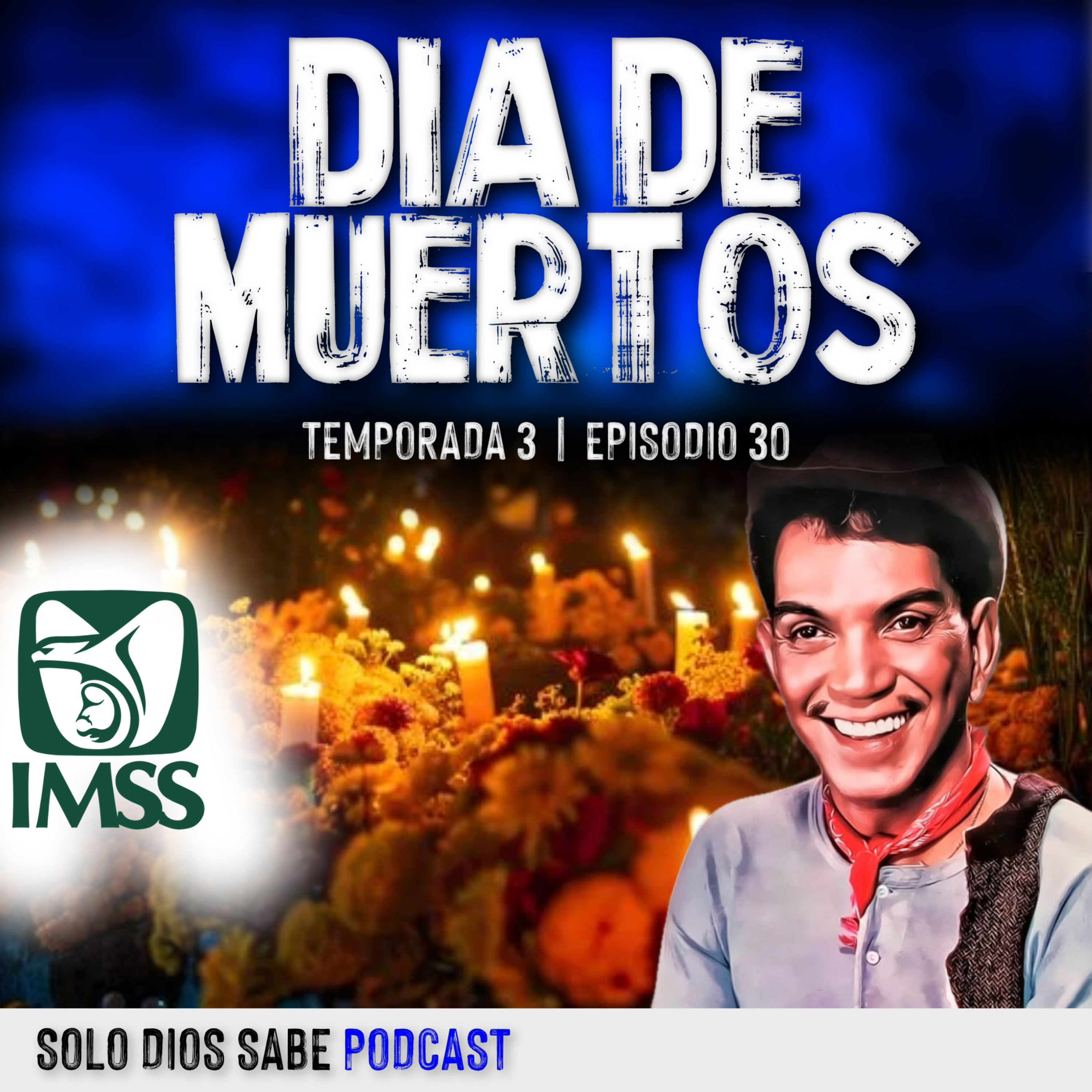 Especial Día de Muertos | T3 E30