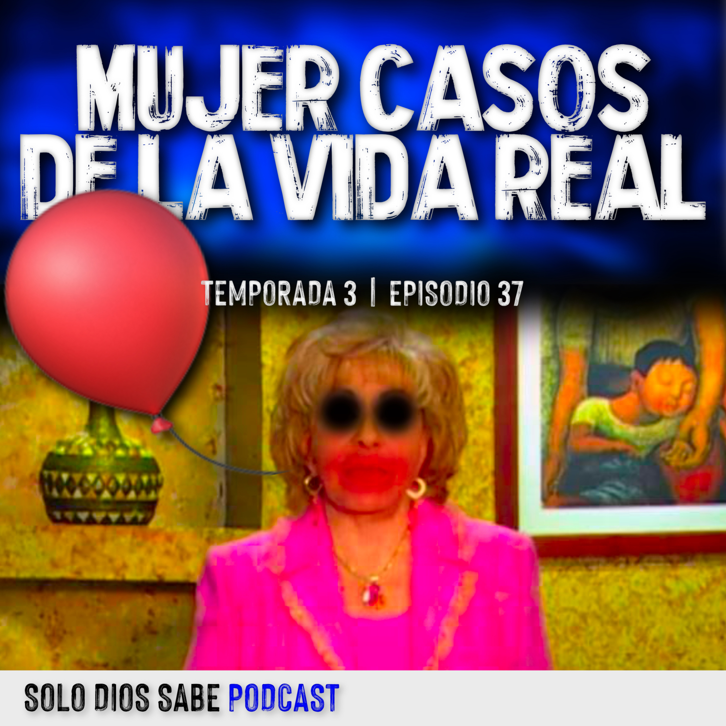 Los Capítulos Más Aterradores De Mujer Casos De La Vida Real | T3 E38