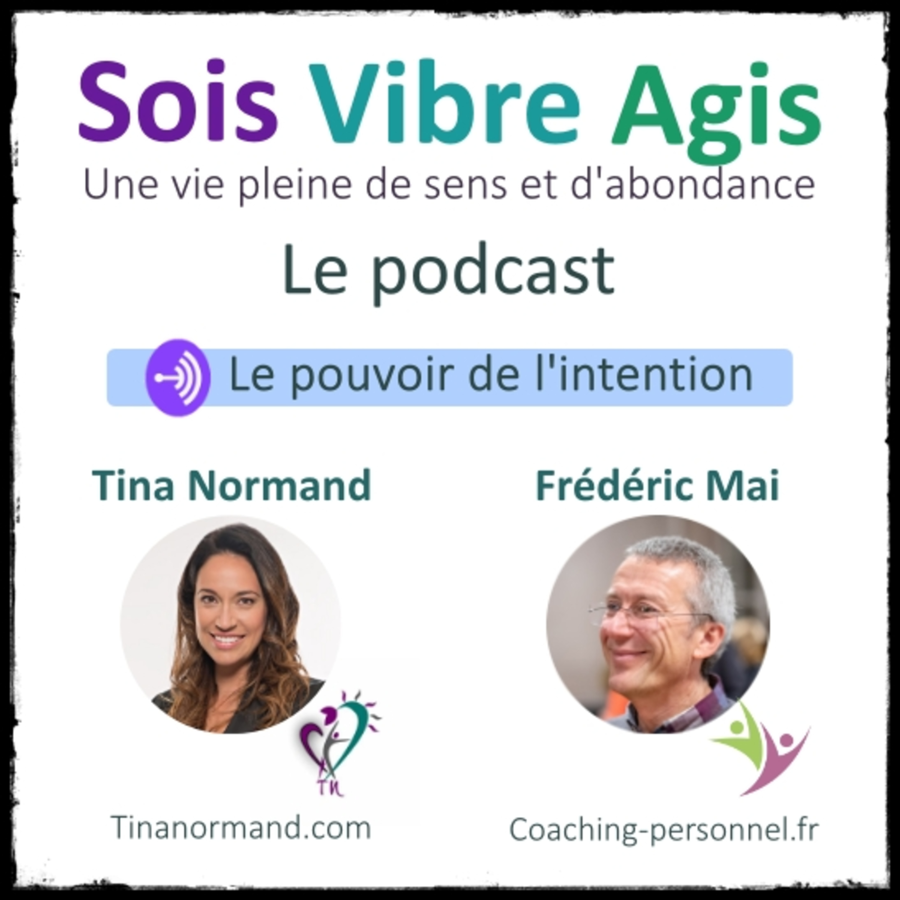 Sois, Vibre, Agis (Une vie pleine de sens et d\'abondance)