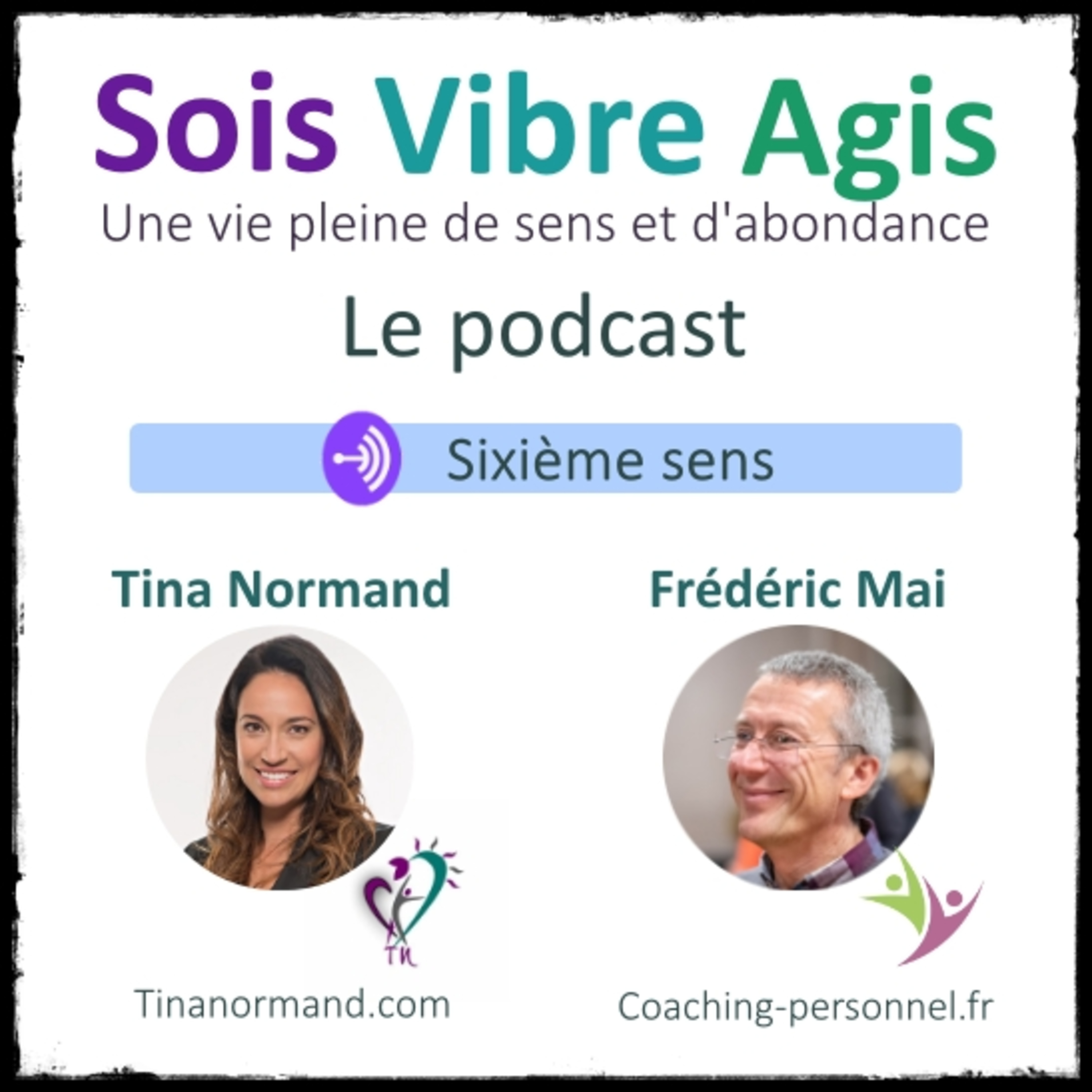Sois, Vibre, Agis (Une vie pleine de sens et d\'abondance)