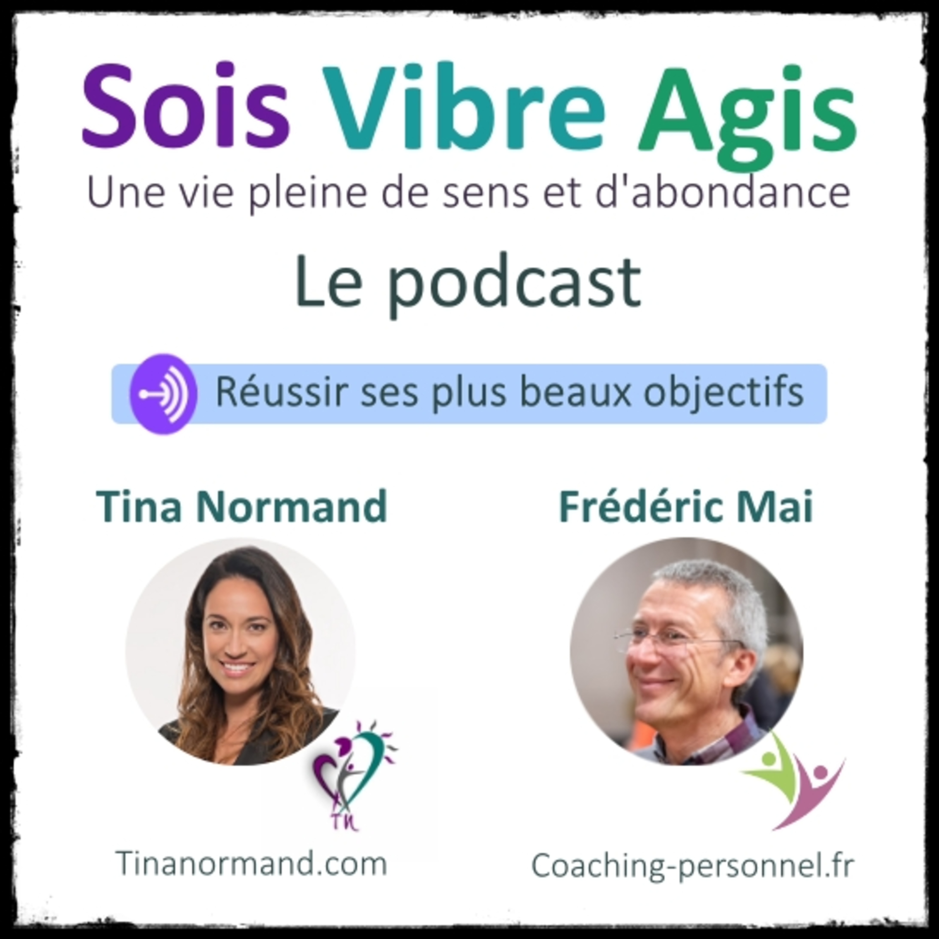 Sois, Vibre, Agis (Une vie pleine de sens et d\'abondance)