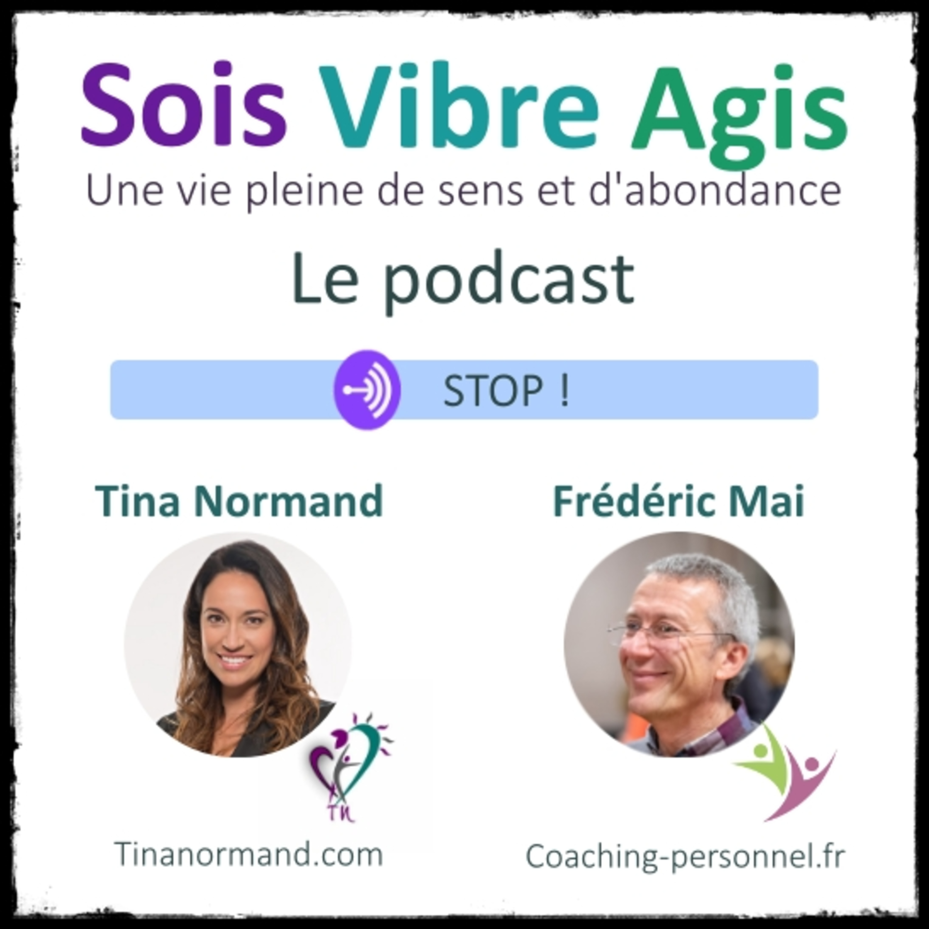Sois, Vibre, Agis (Une vie pleine de sens et d\'abondance)