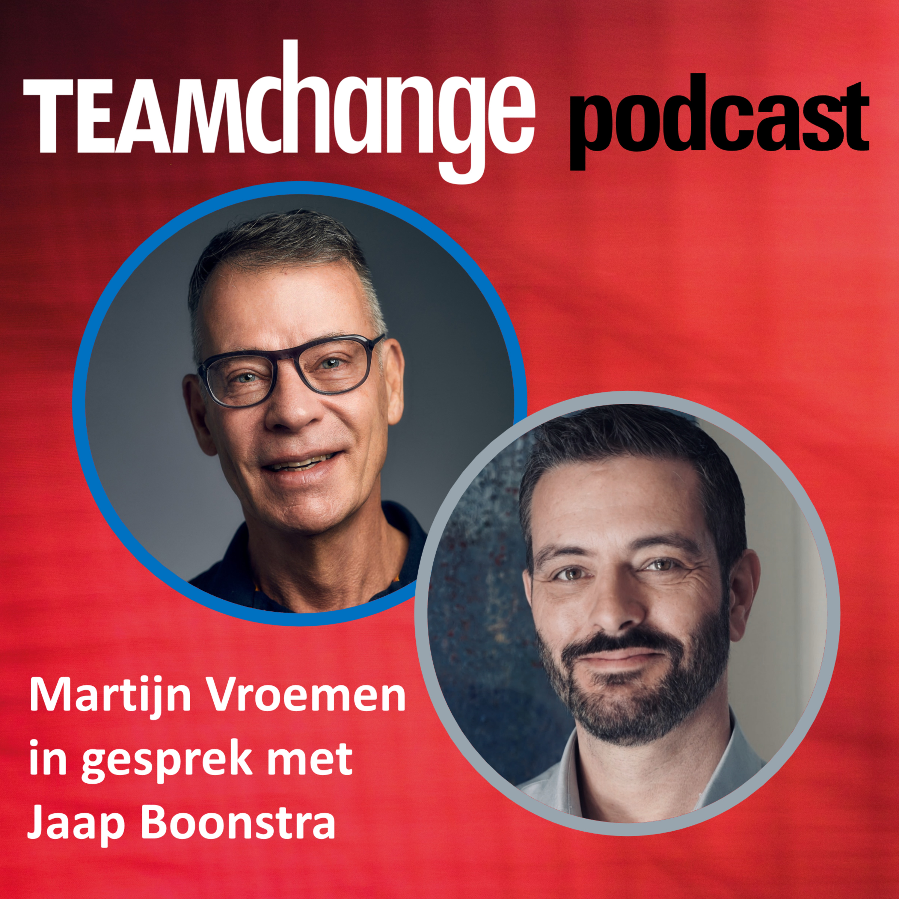 Teamchange Podcast - Martijn Vroemen