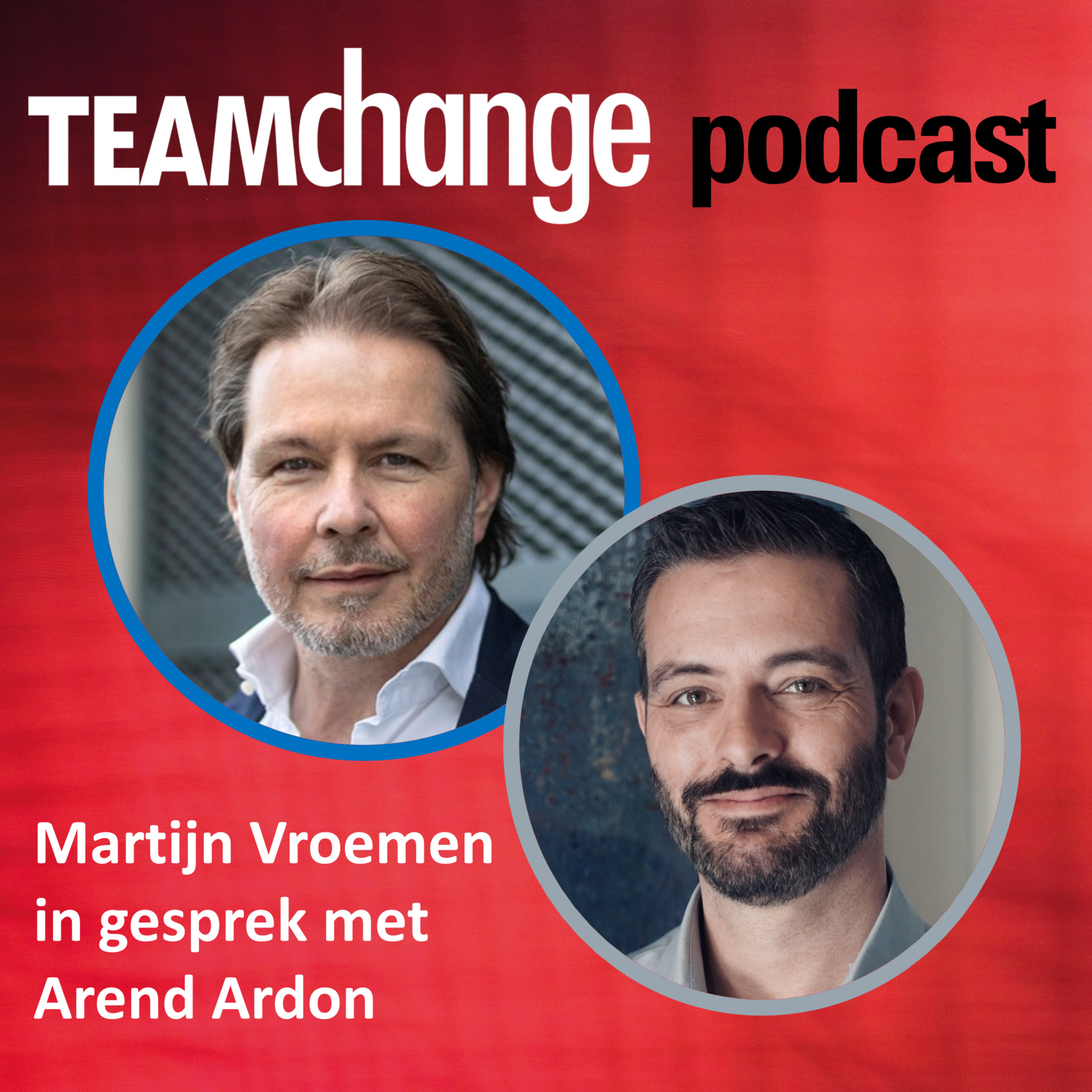 Teamchange Podcast - Martijn Vroemen