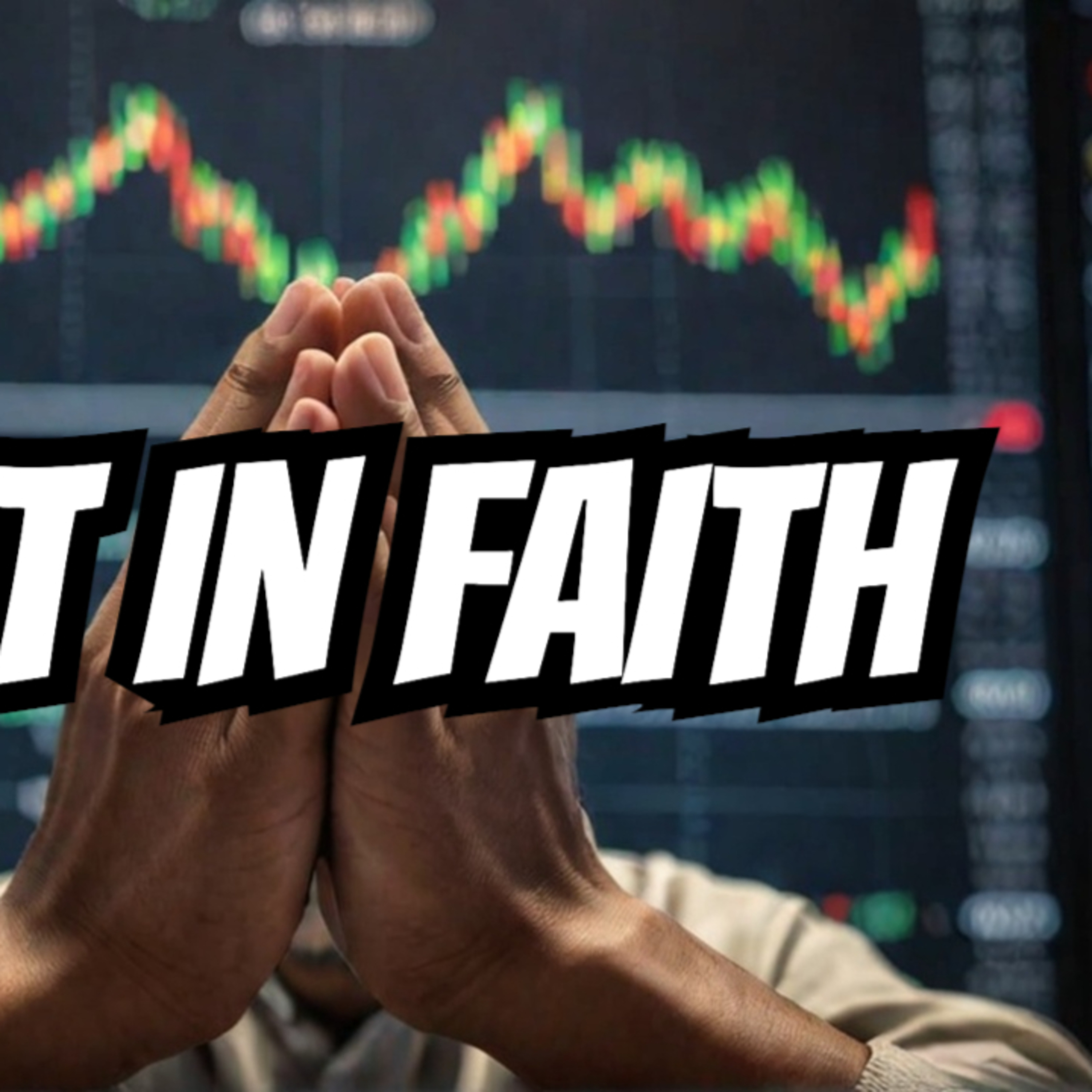 INVEST IN GOD Instead of Worrying About Stocks and Crypto Crashing! episode artwork