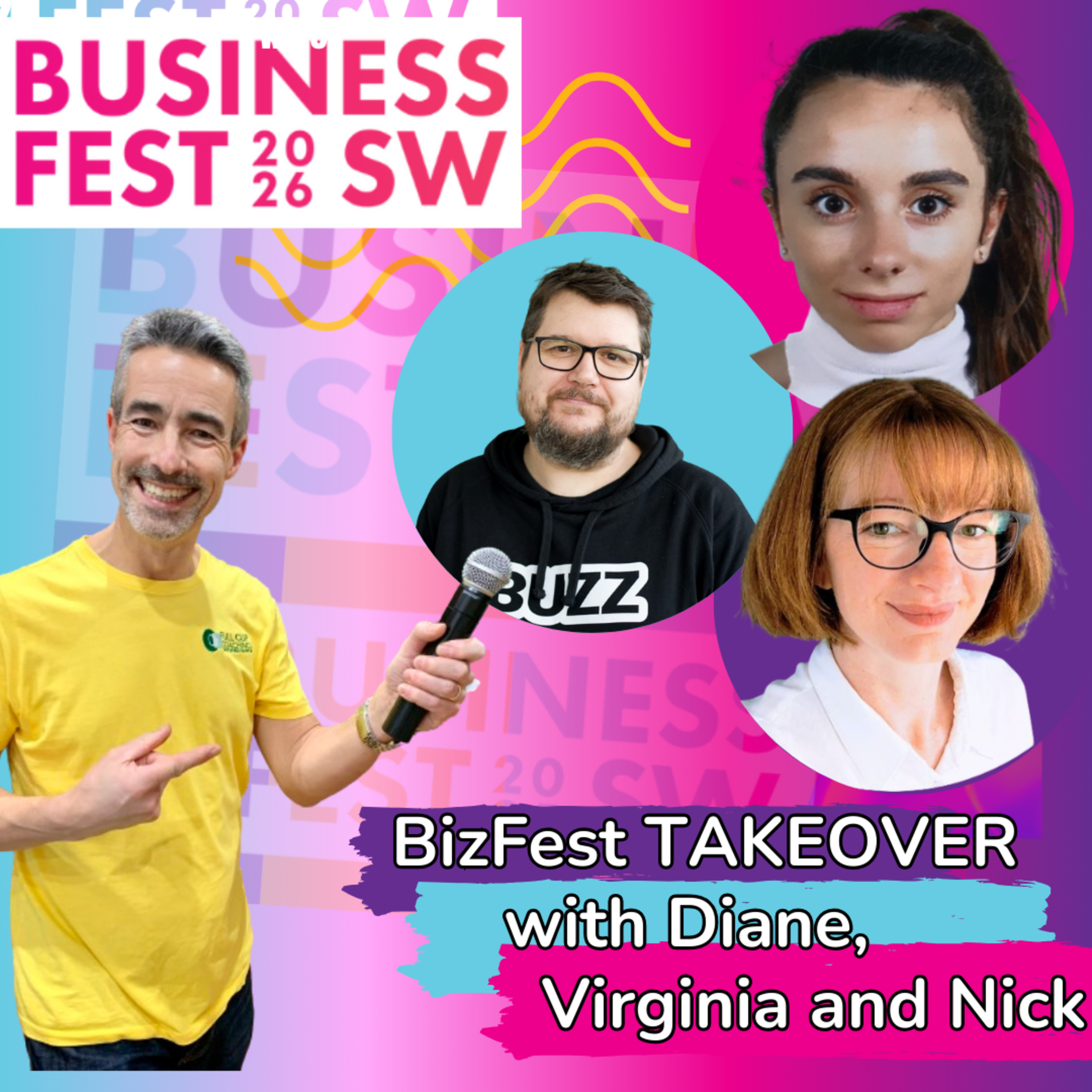Bizfest Takeover Wk 7 With Virginia, Diane and Nick episode artwork