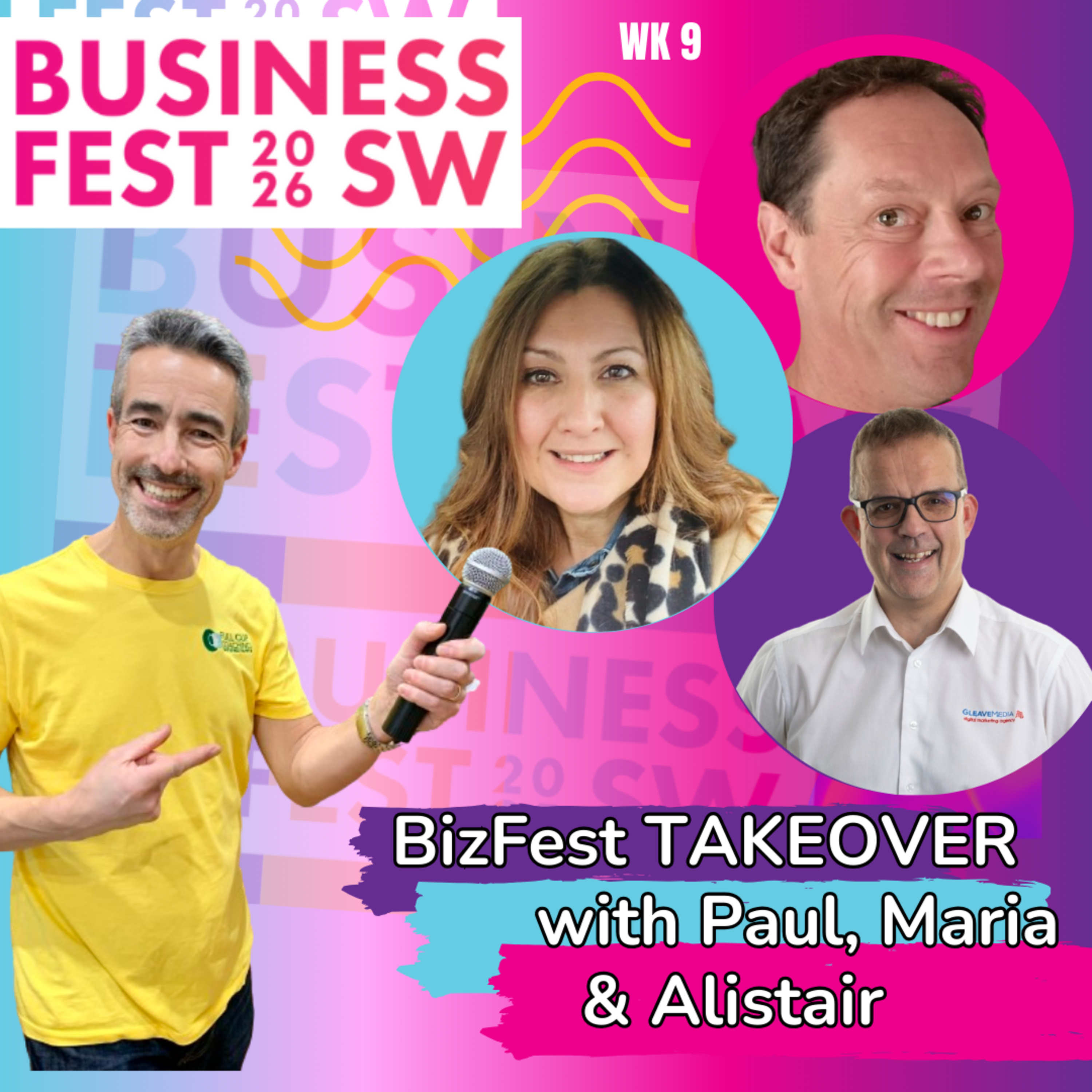 Bizfest SW Takeover - Week 9 with Maria, Paul and Alistair episode artwork