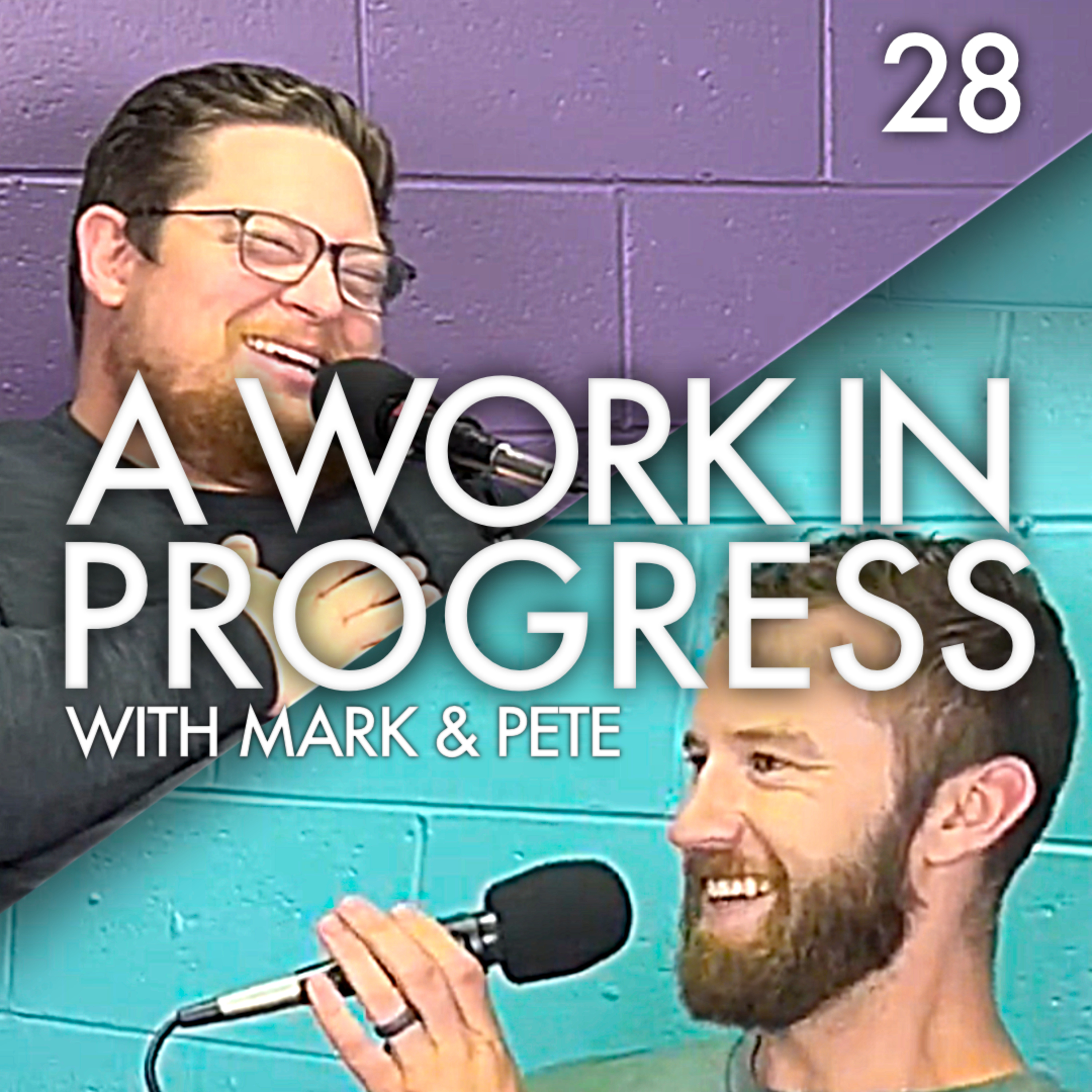 A Work In Progress:with Mark and Pete