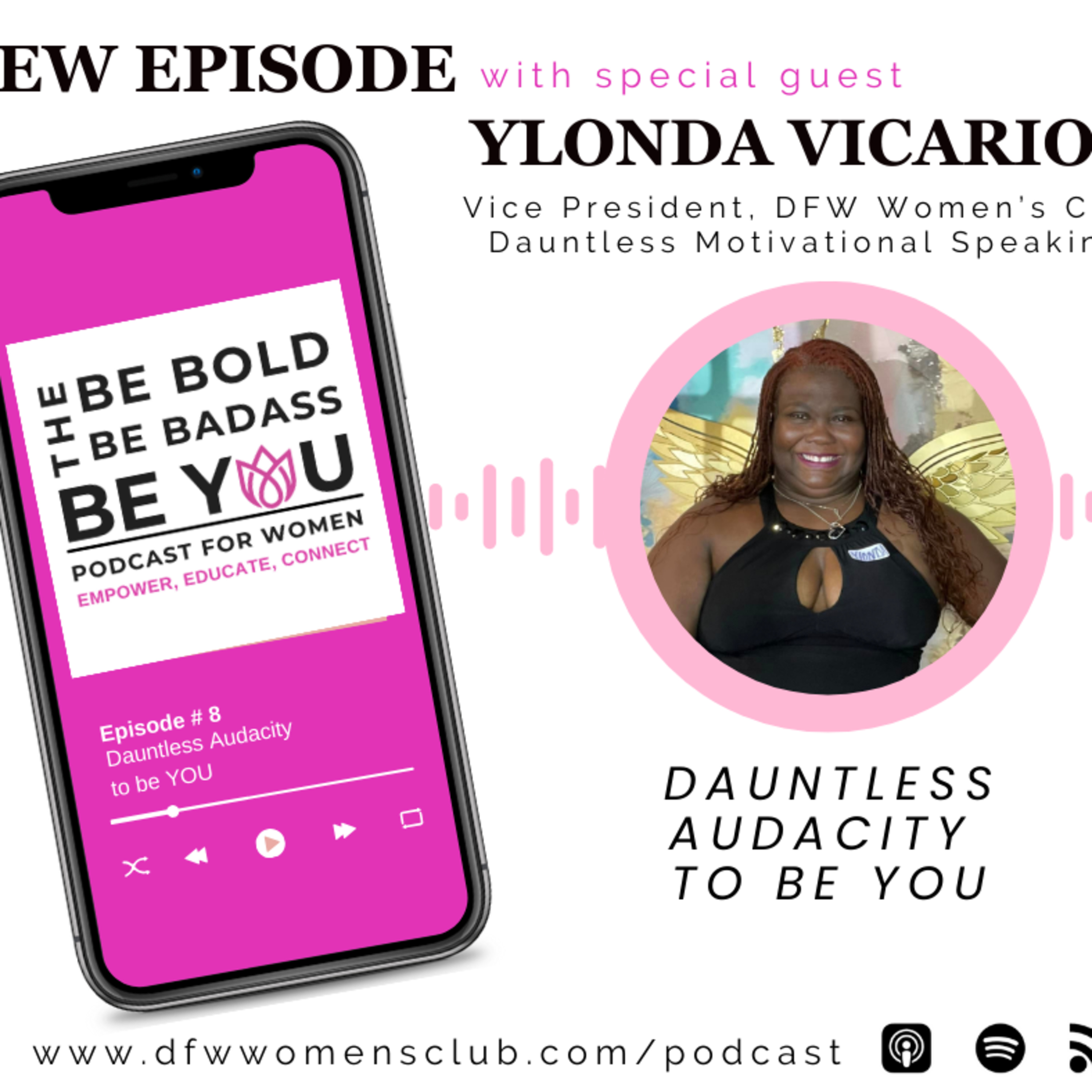 Episode 8: Dauntless Audacity to be YOU with Ylonda Vicario  episode artwork