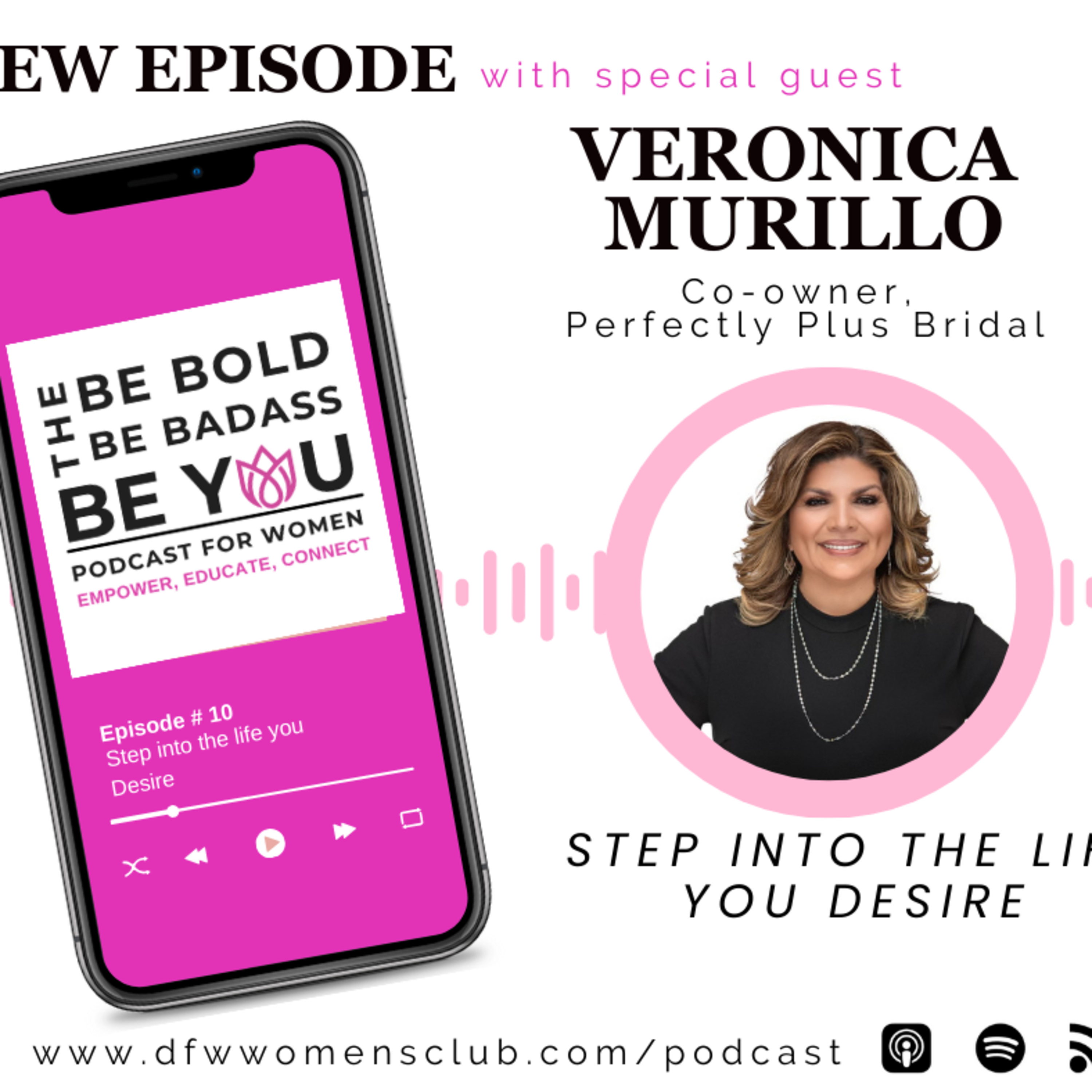 Ep. 10: Step into the Life You Desire with Veronica Murillo  episode artwork
