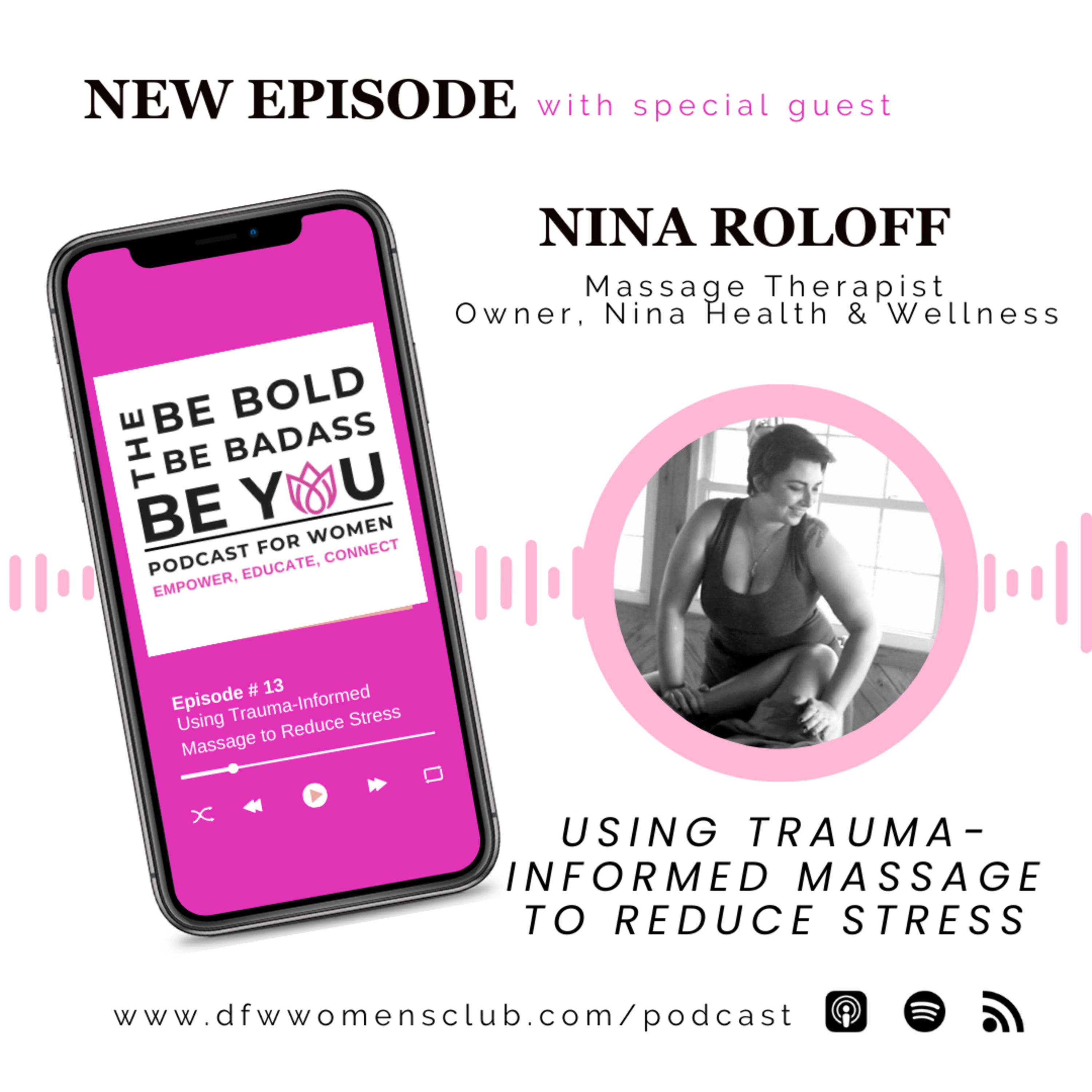 Ep. 13: Using Trauma-Informed Massage to Reduce Stress with Nina Roloff  episode artwork