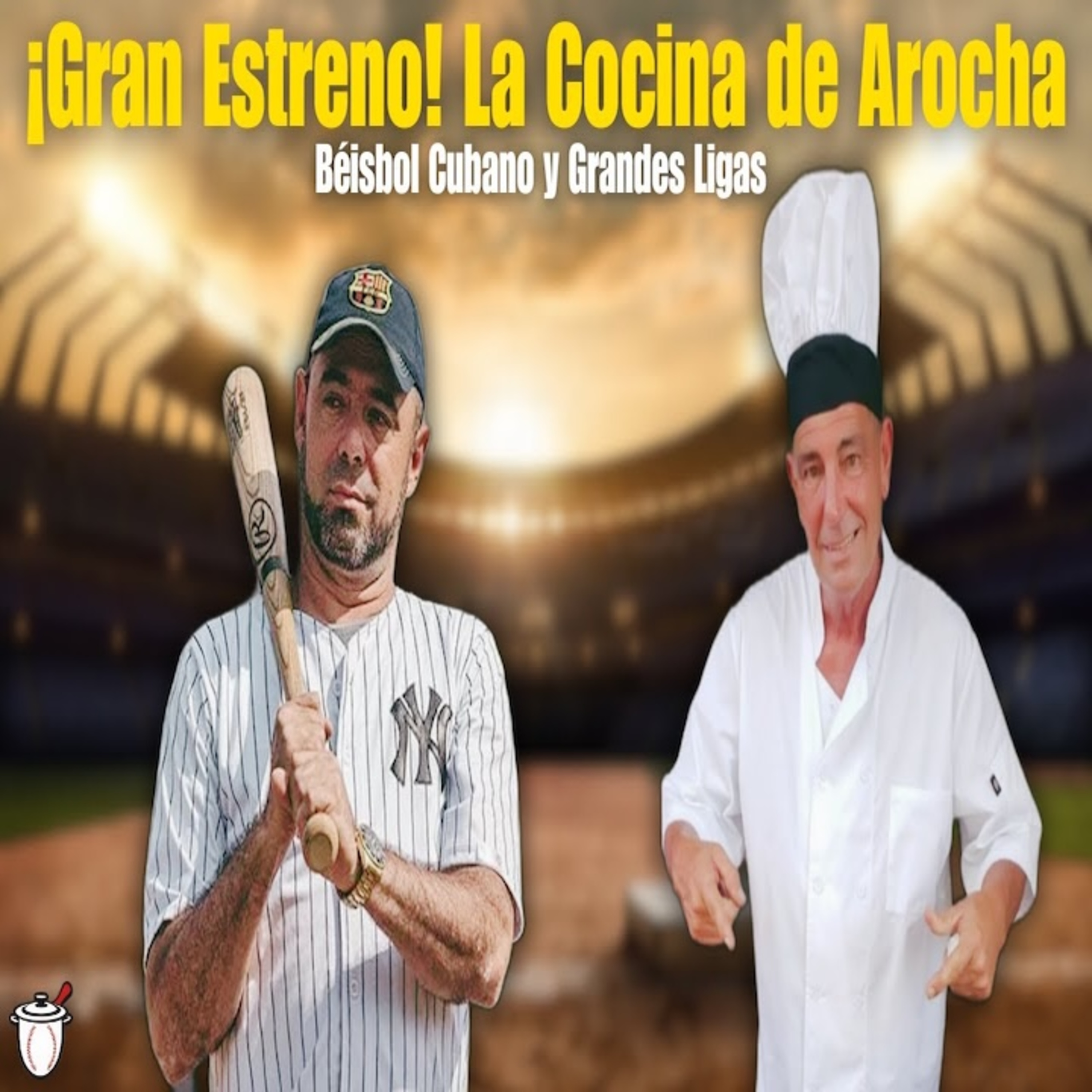 ¡ESTRENO de La Cocina de Arocha! Béisbol Cubano y Grandes Ligas en la Mesa episode artwork