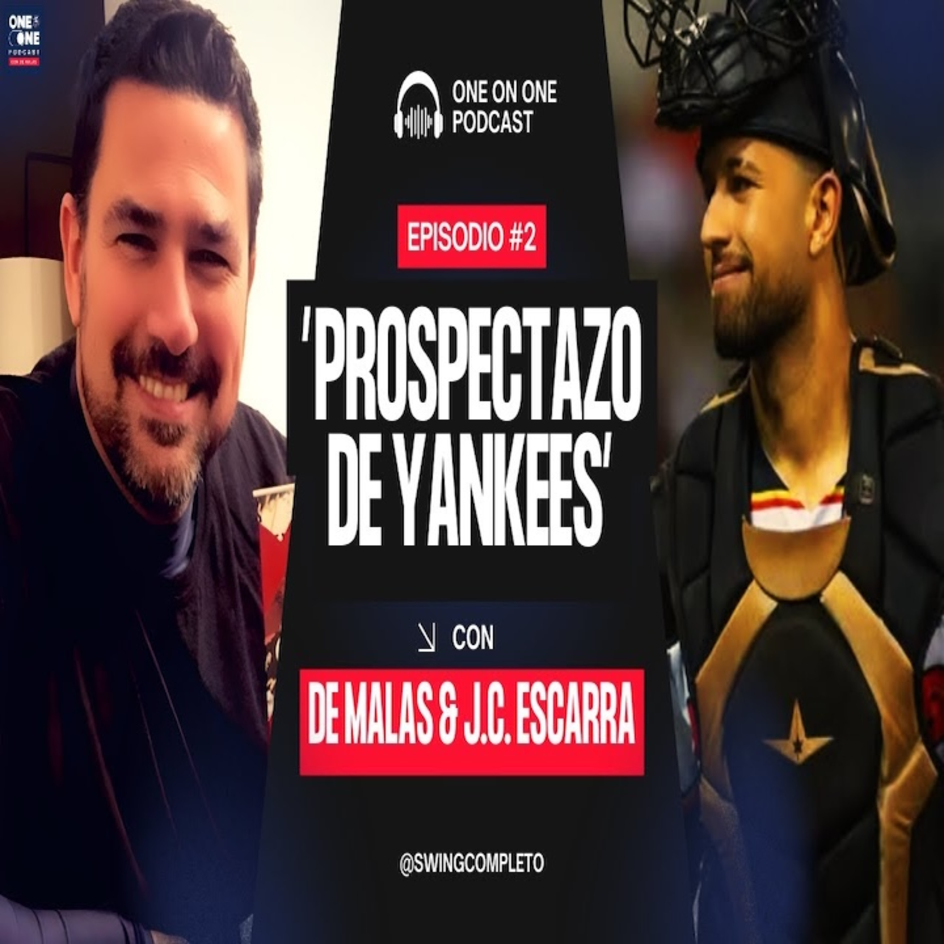 One on One con De Malas y J.C. Escarra, Futuro Receptor de Yankees | Ep. 2 episode artwork