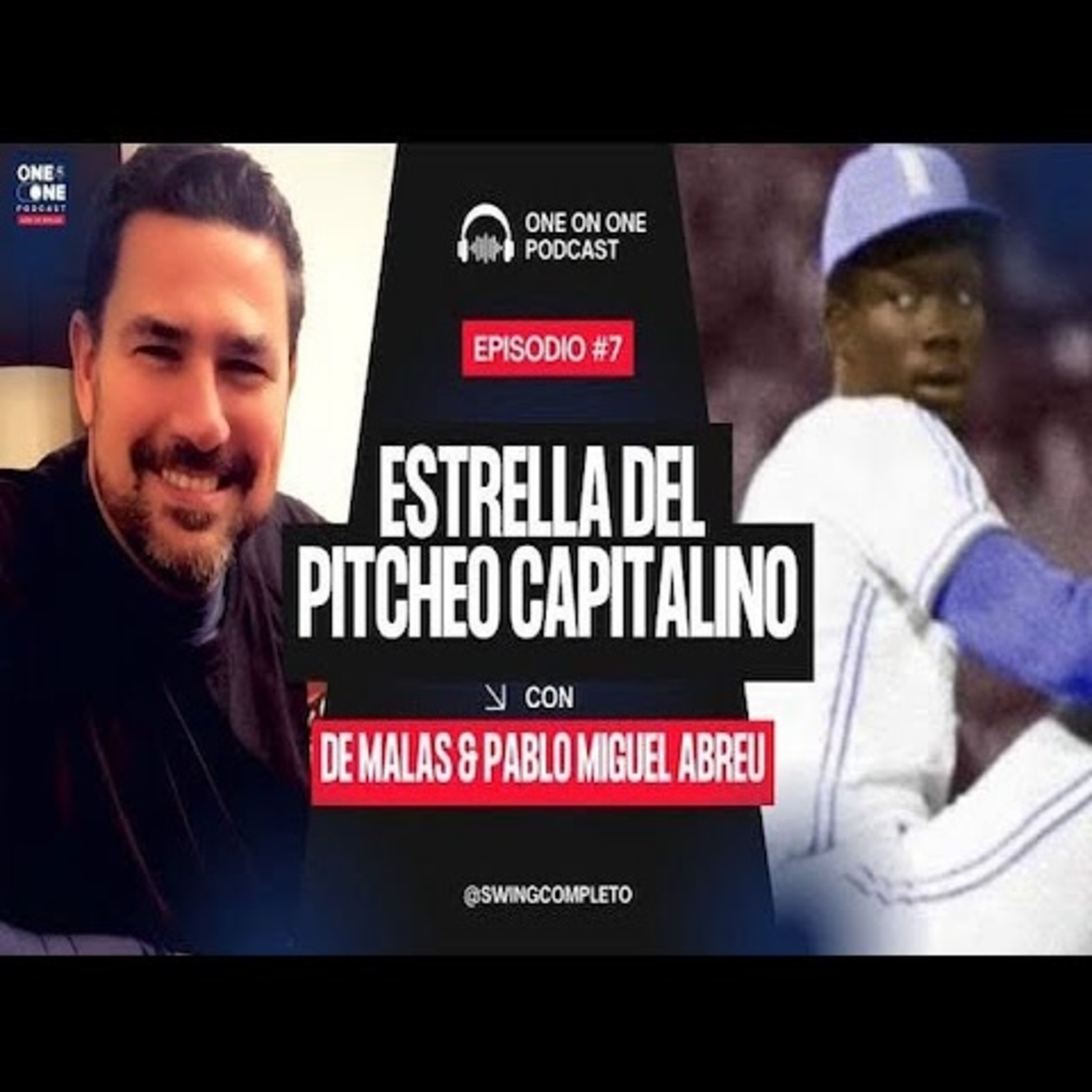 One on One con De Malas y Pablo Miguel Abreu, Pitcher Estrella de Industriales | Ep. 7 episode artwork
