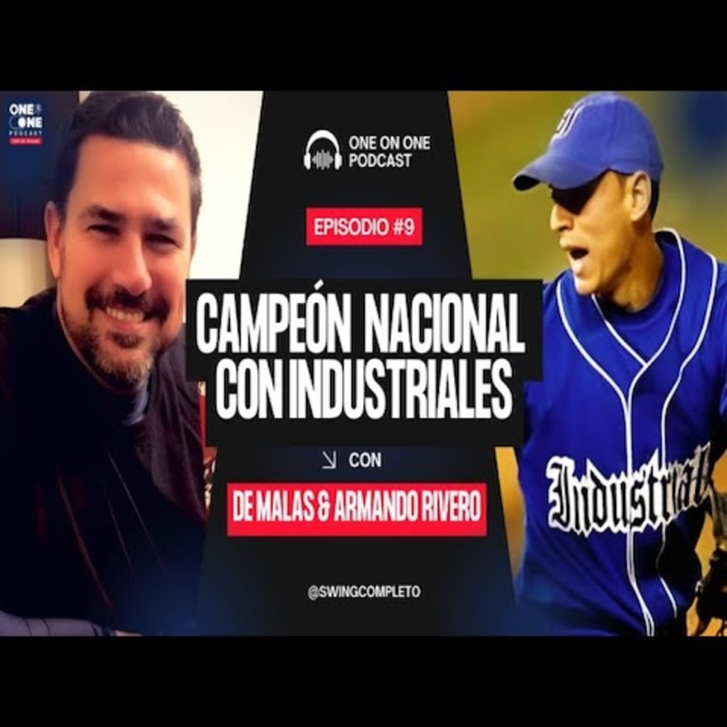 One on One con De Malas y Armando Rivero, Campeón Nacional con los Industriales | Ep. 9 episode artwork