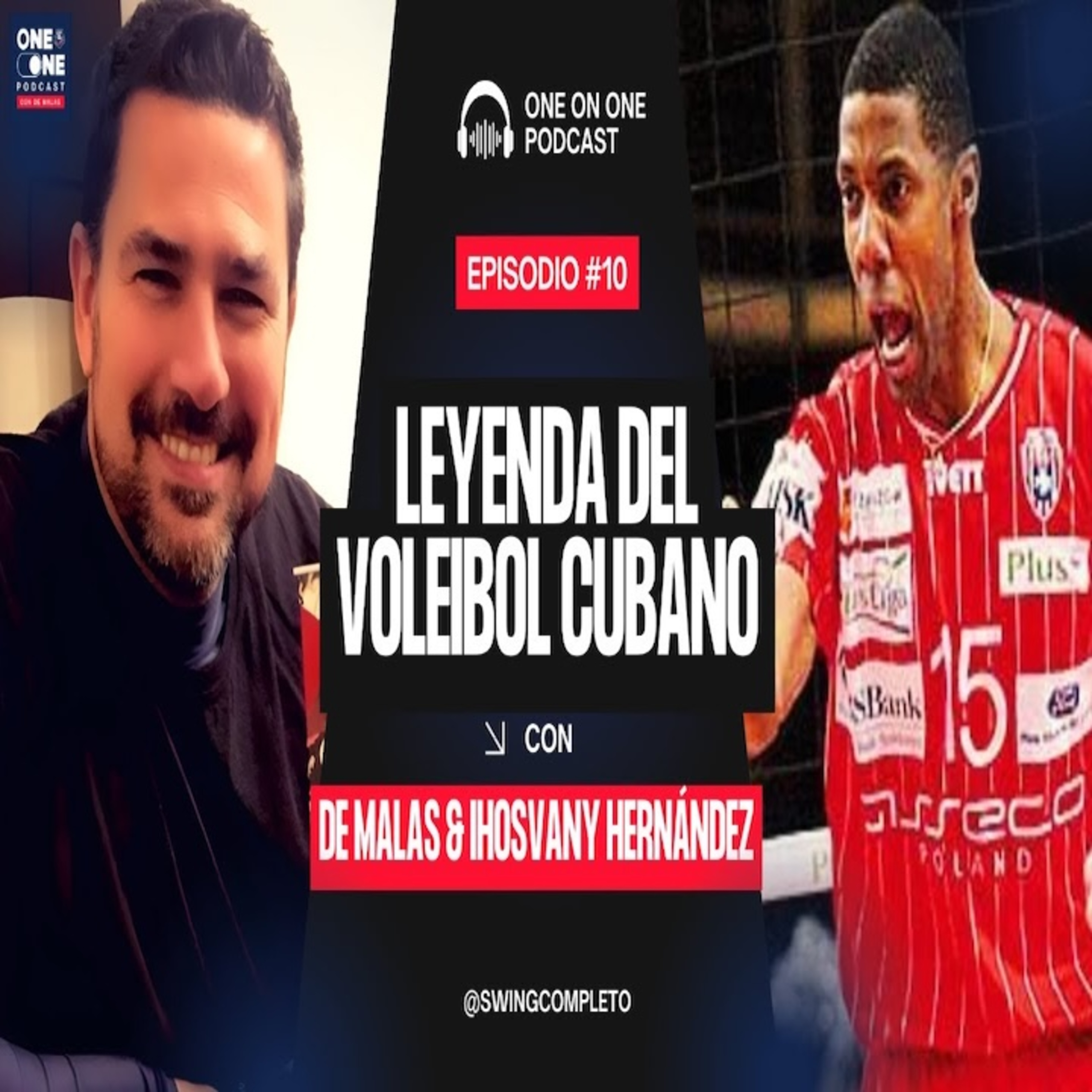 One on One con De Malas y Ihosvany Hernández, Leyenda del Voleibol Cubano | Ep. 10 episode artwork