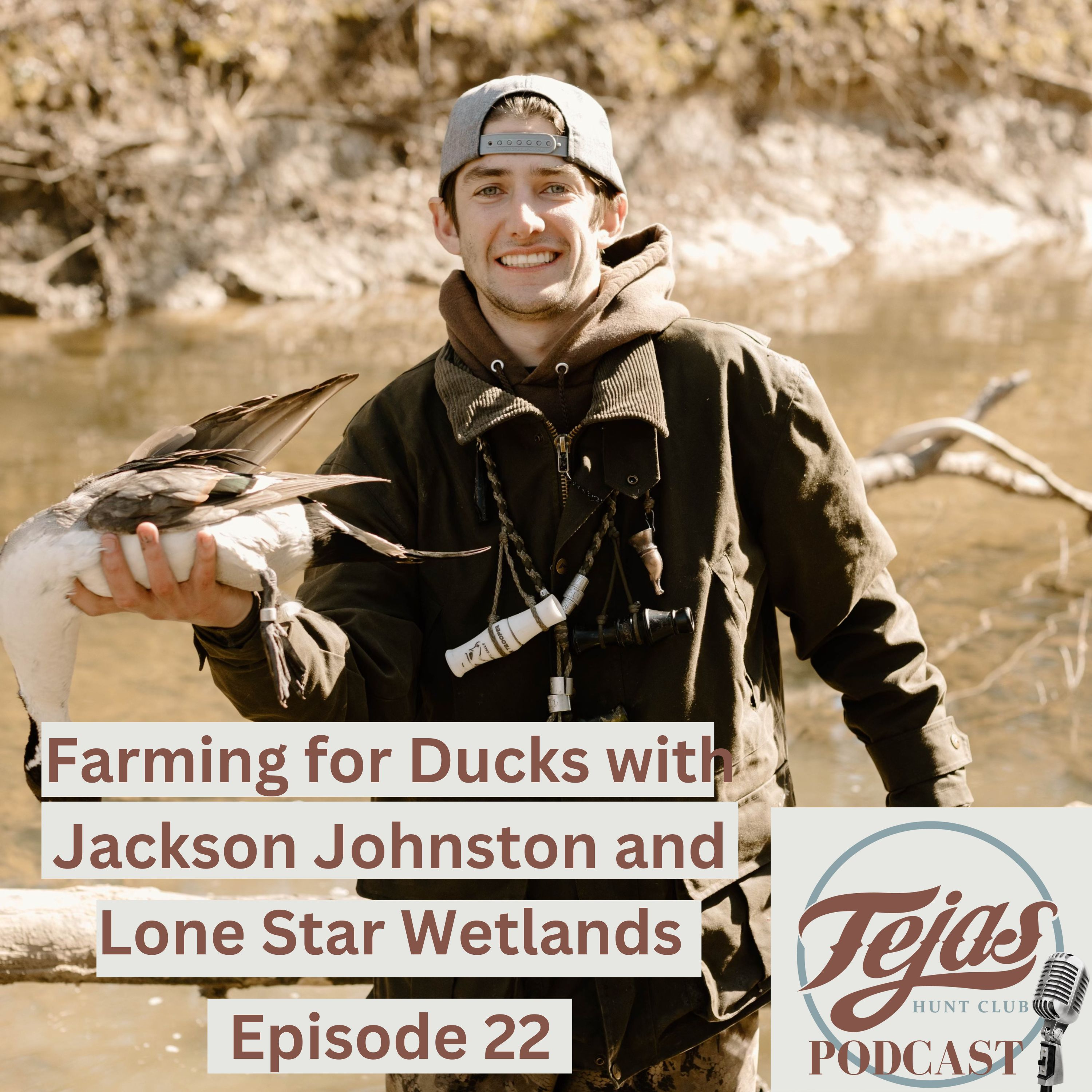 #22 - Farming for Ducks with Jackson Johnston and Lone Star Wetlands episode artwork