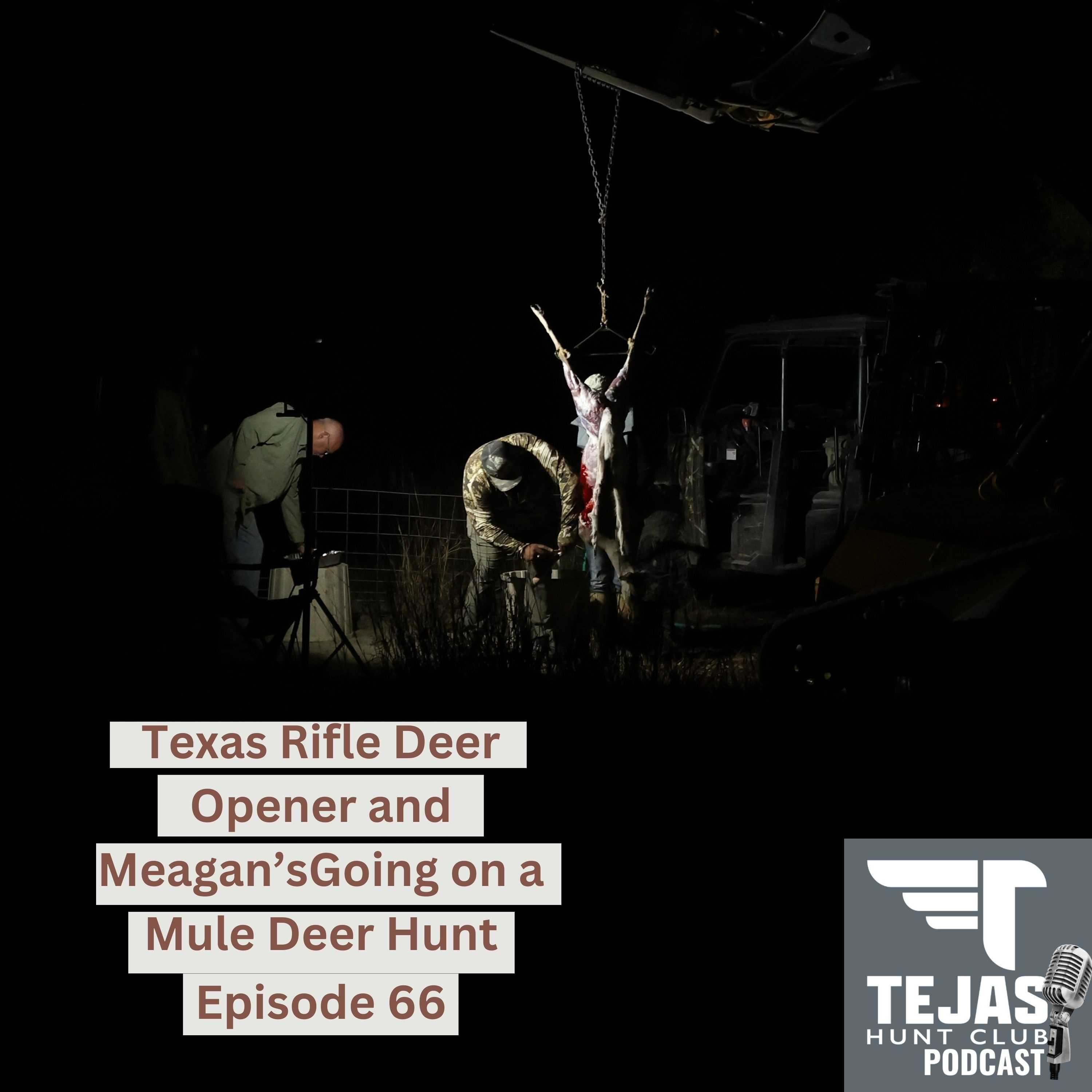 #67 - Texas Rifle Opener and Meagan is going on West Texas Mule Deer Hunt  episode artwork