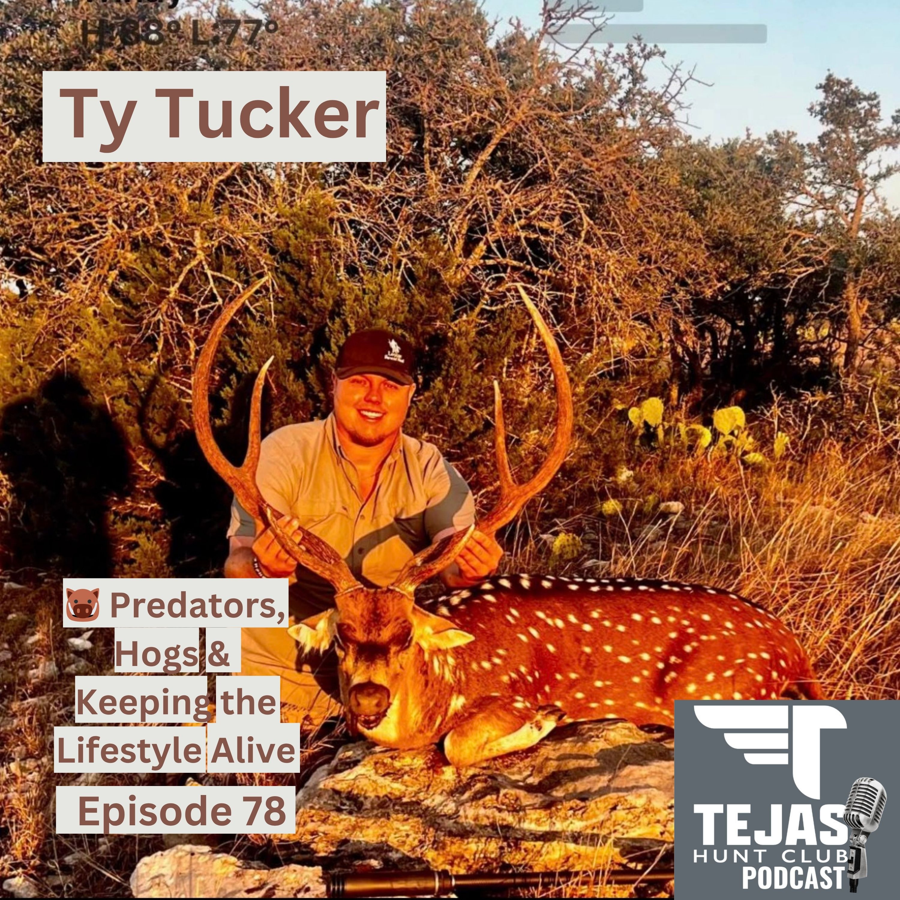 # 78 🐗 Predators, Hogs & Keeping the Lifestyle Alive | Ty Tucker & The Louise Varmint Hunt  episode artwork