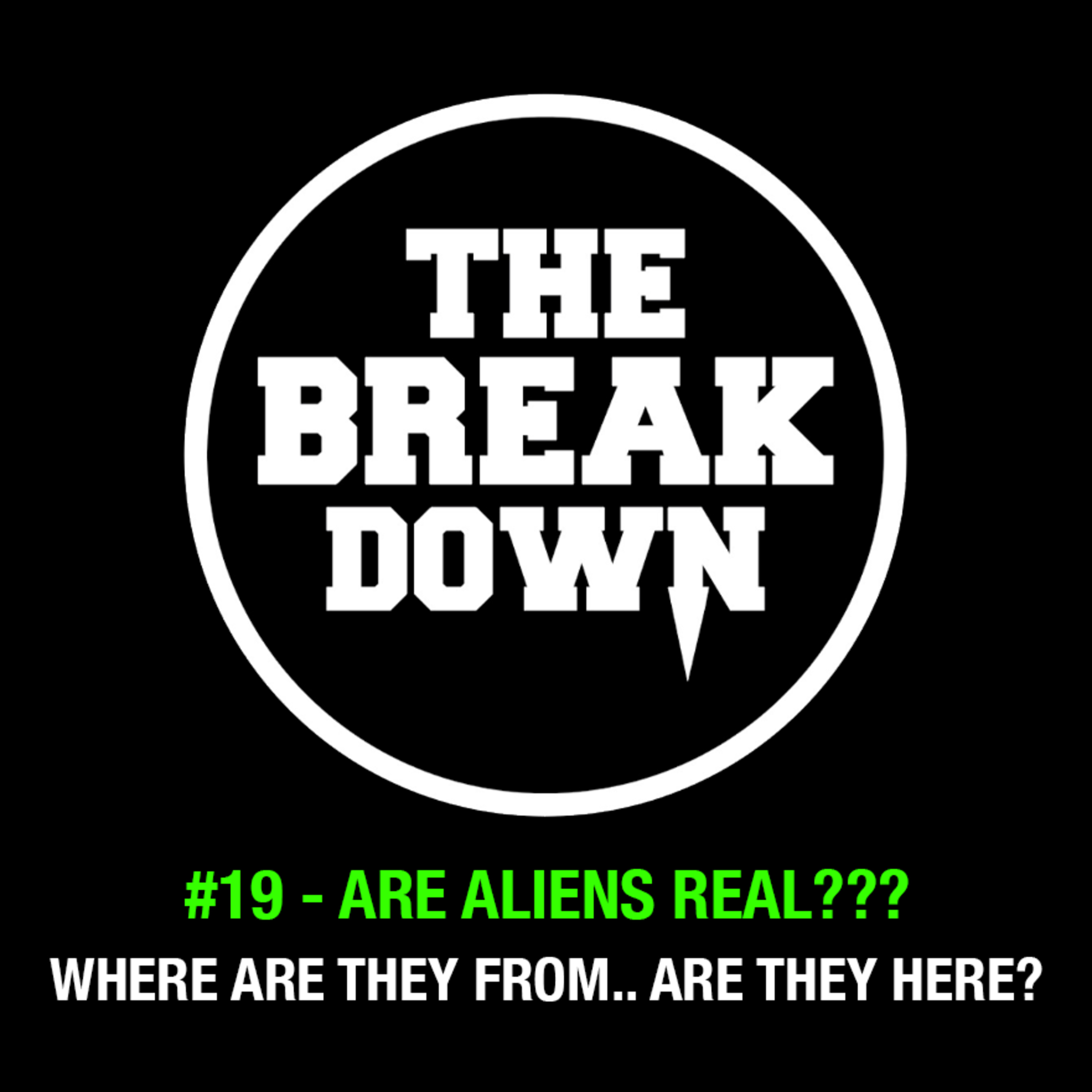 The Break Down