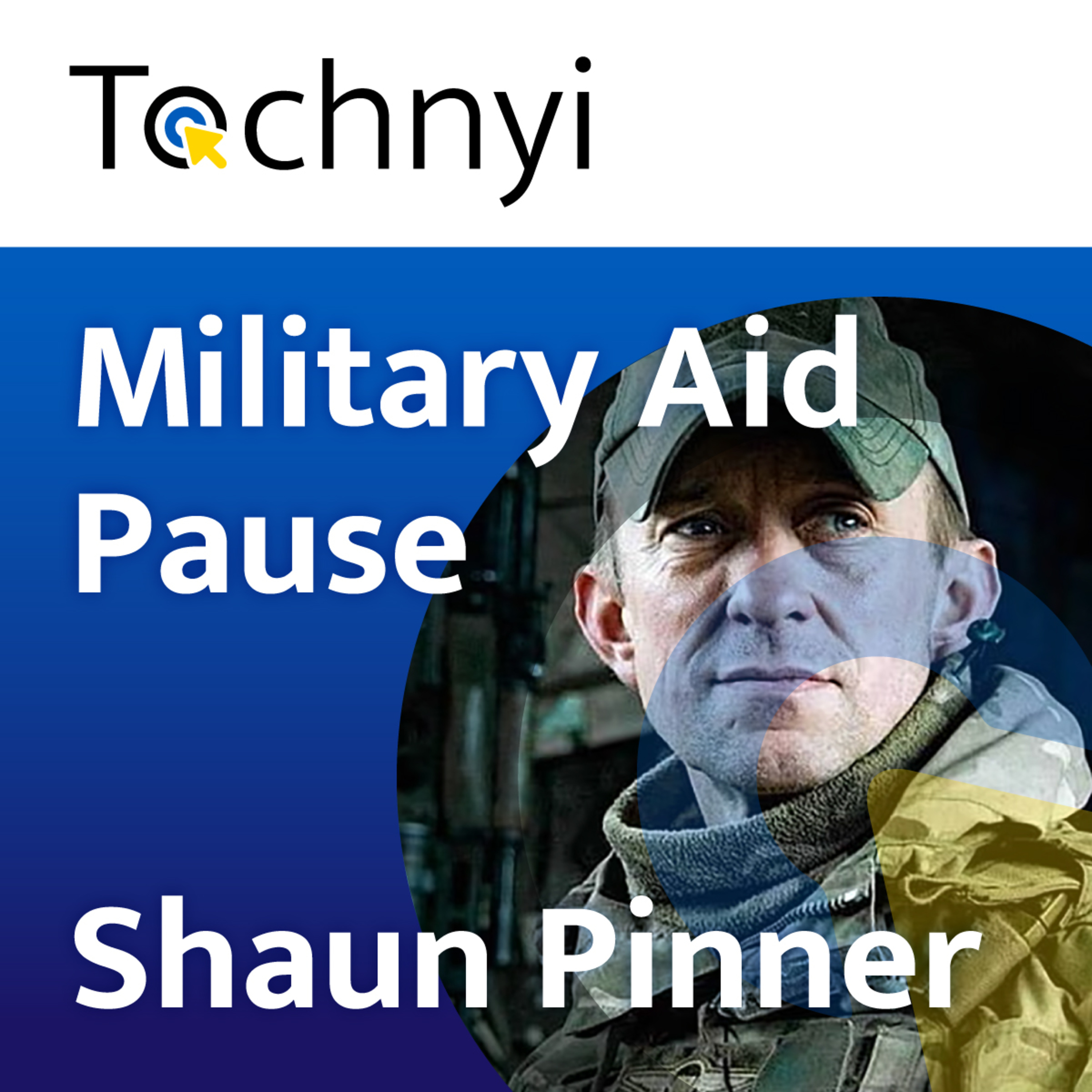 US blocks all military aid to Ukraine, w/ Shaun Pinner, Tochnyi Talks episode artwork