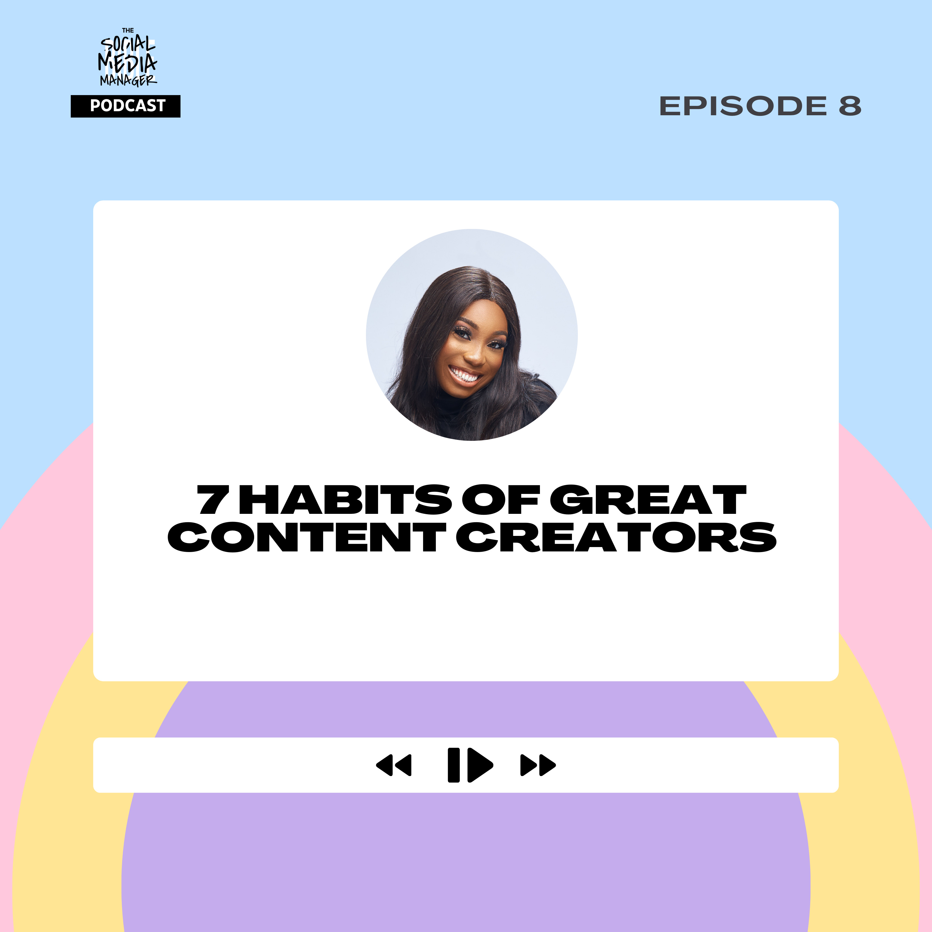 EP8: 7 habits of great content creators 