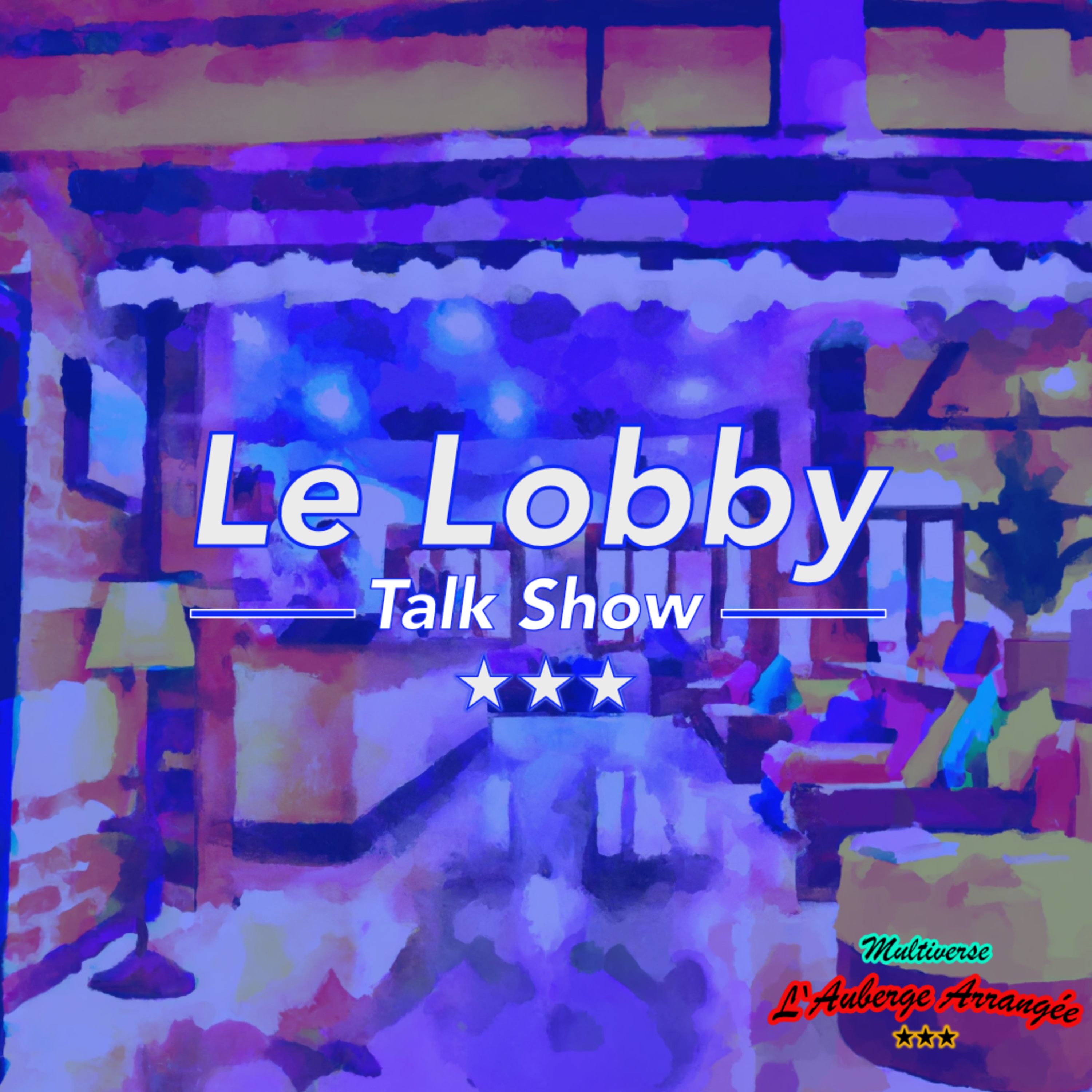 LE LOBBY - EP12 - HuguesRadio