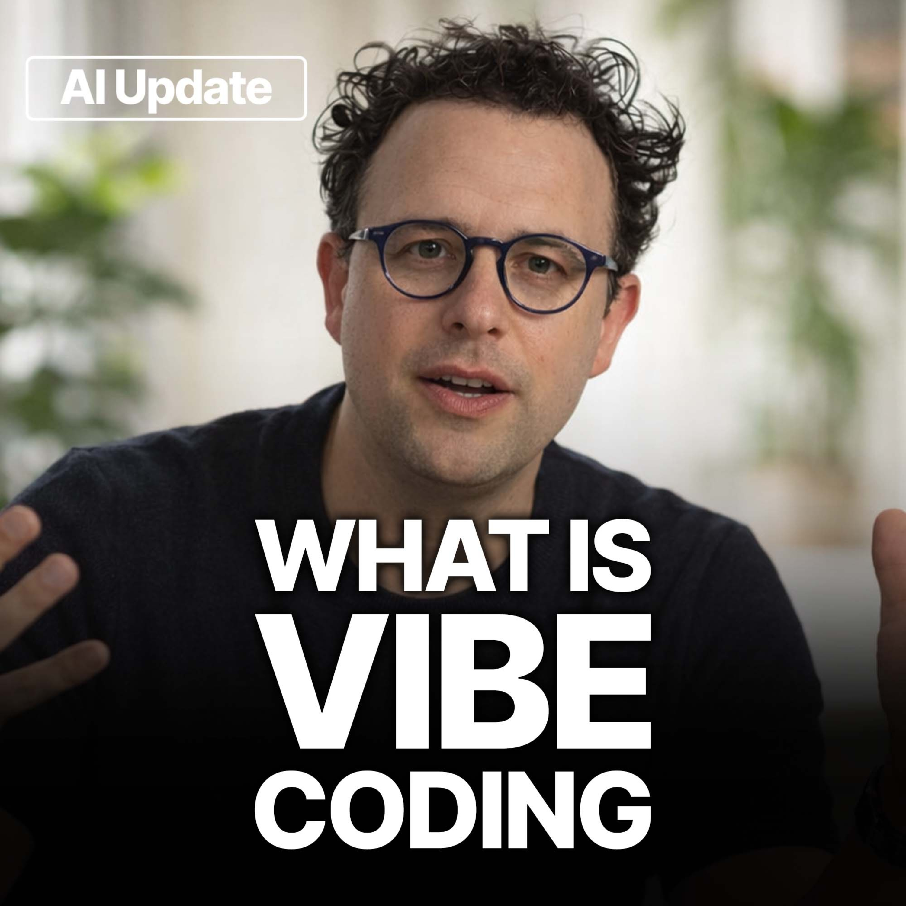AI UPDATE: Vibe coding, what is it?