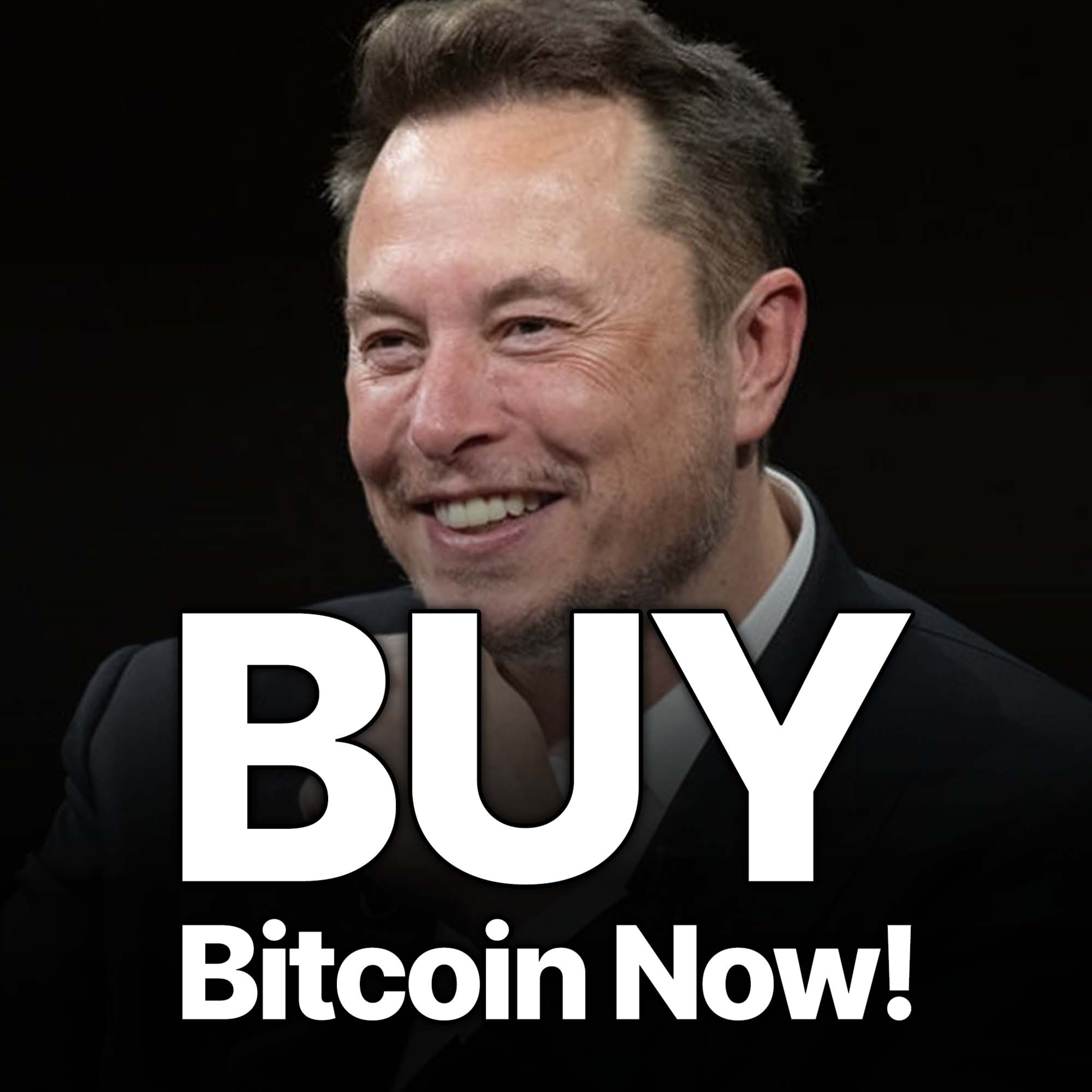 Elon Musk "Buy Bitcoin NOW!"