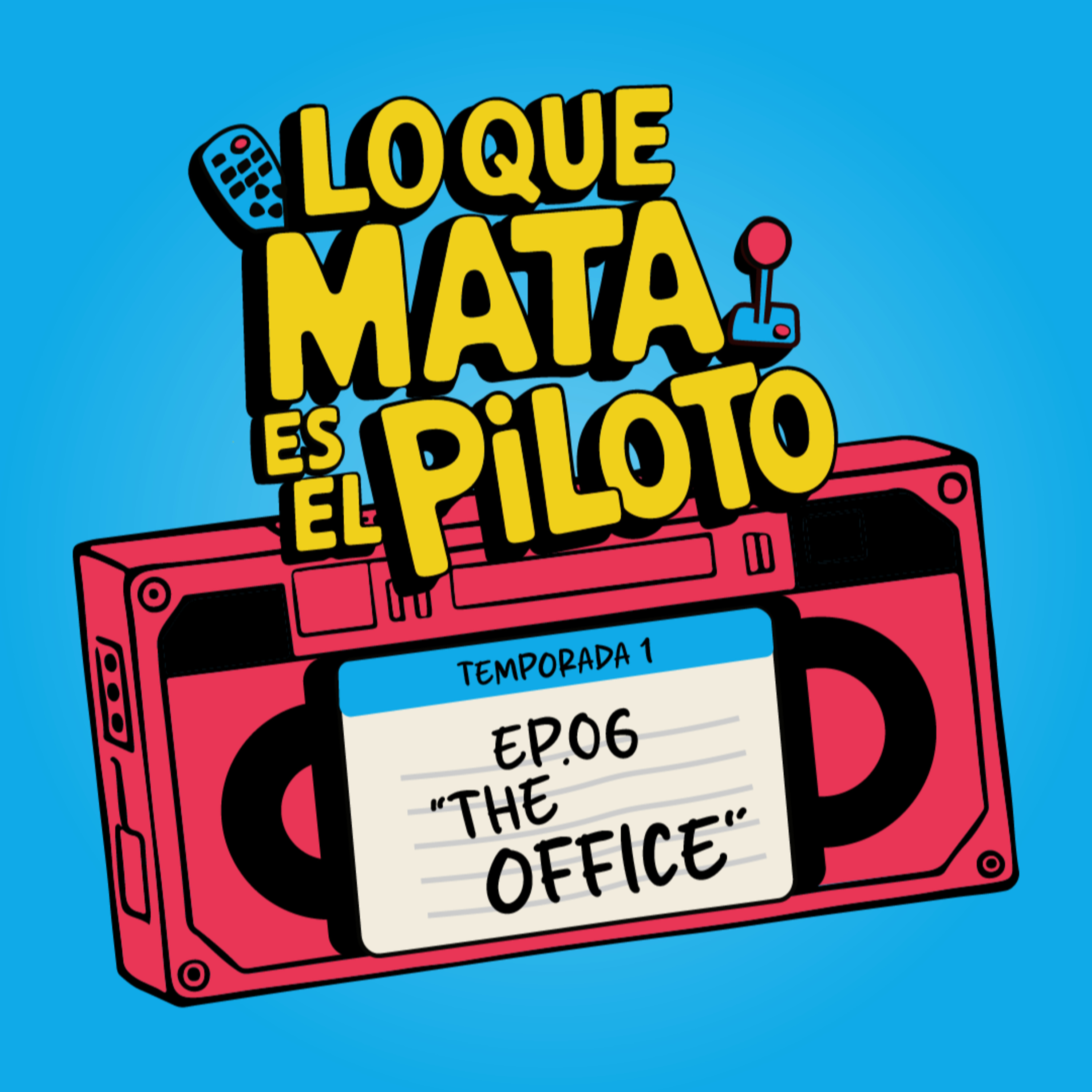 Pilotos - E06 / The Office episode artwork