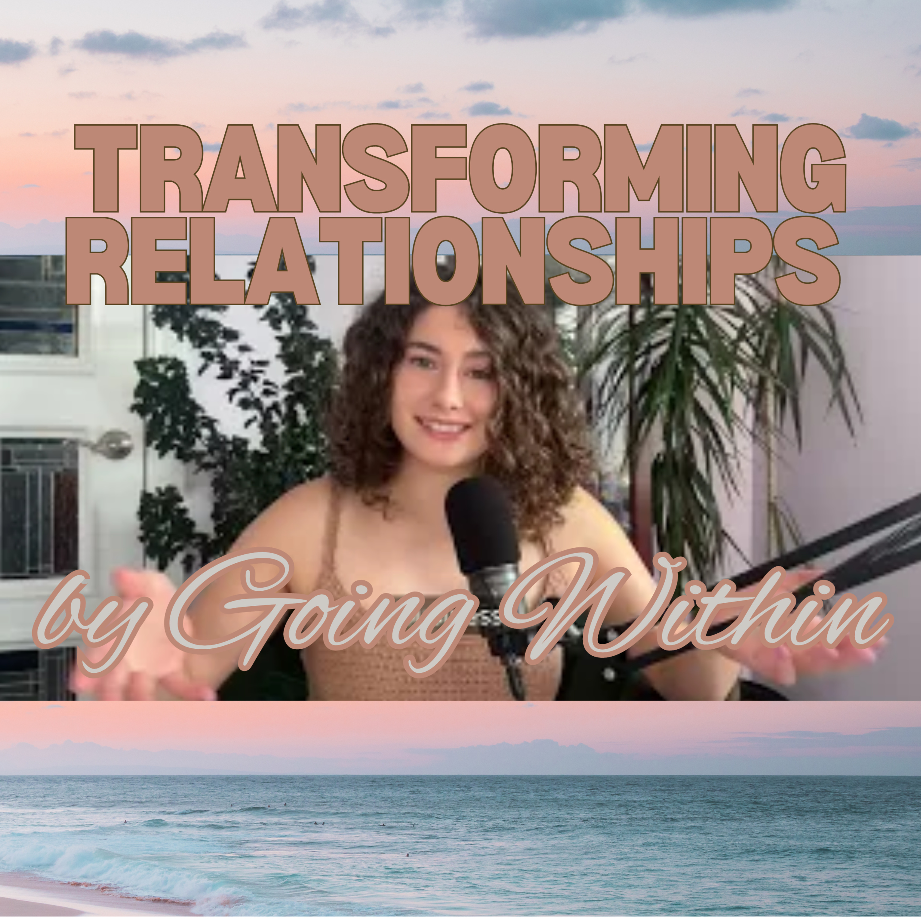 Transforming Relationships by Going Within episode artwork