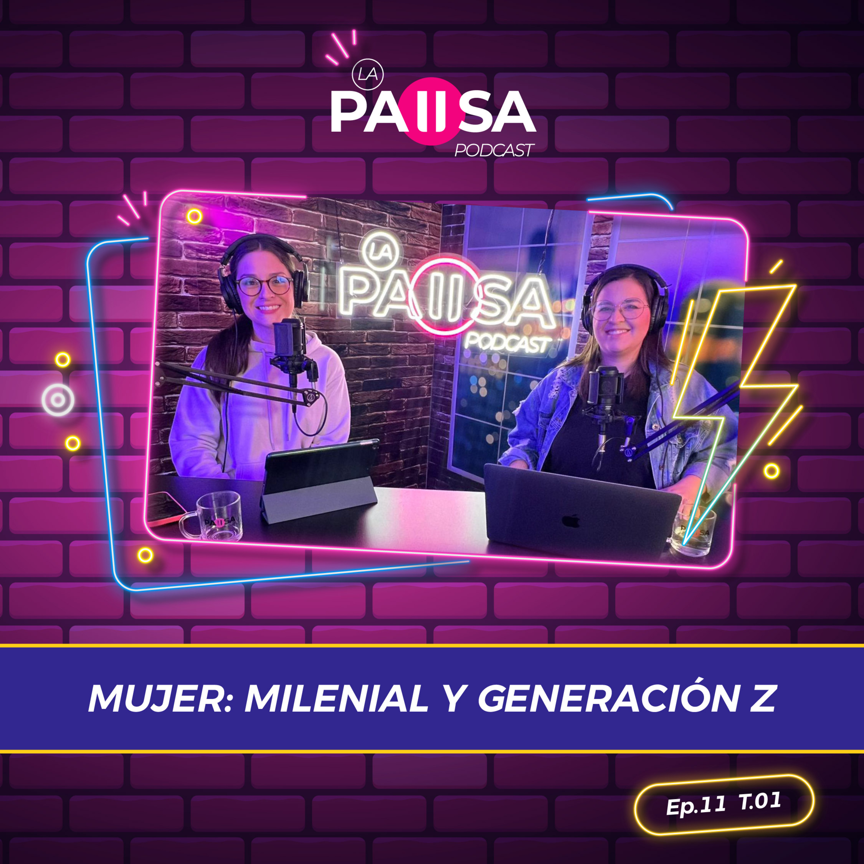 Mujer: milenial y generación Z | #EpisodioOnce | La Pausa #PrimeraTemporada
