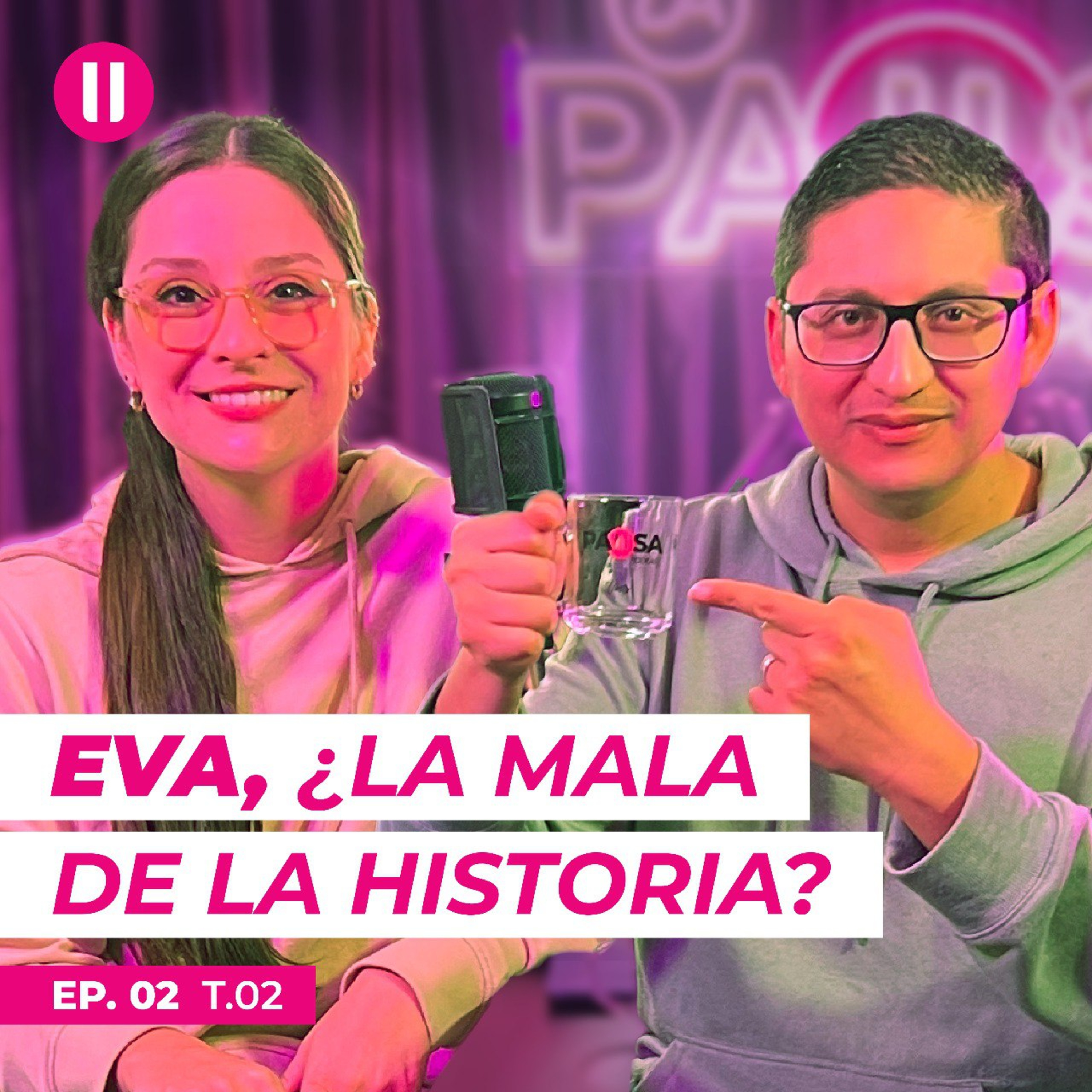 Eva, ¿la mala de la historia? | #EpisodioDos | La Pausa #SegundaTemporada