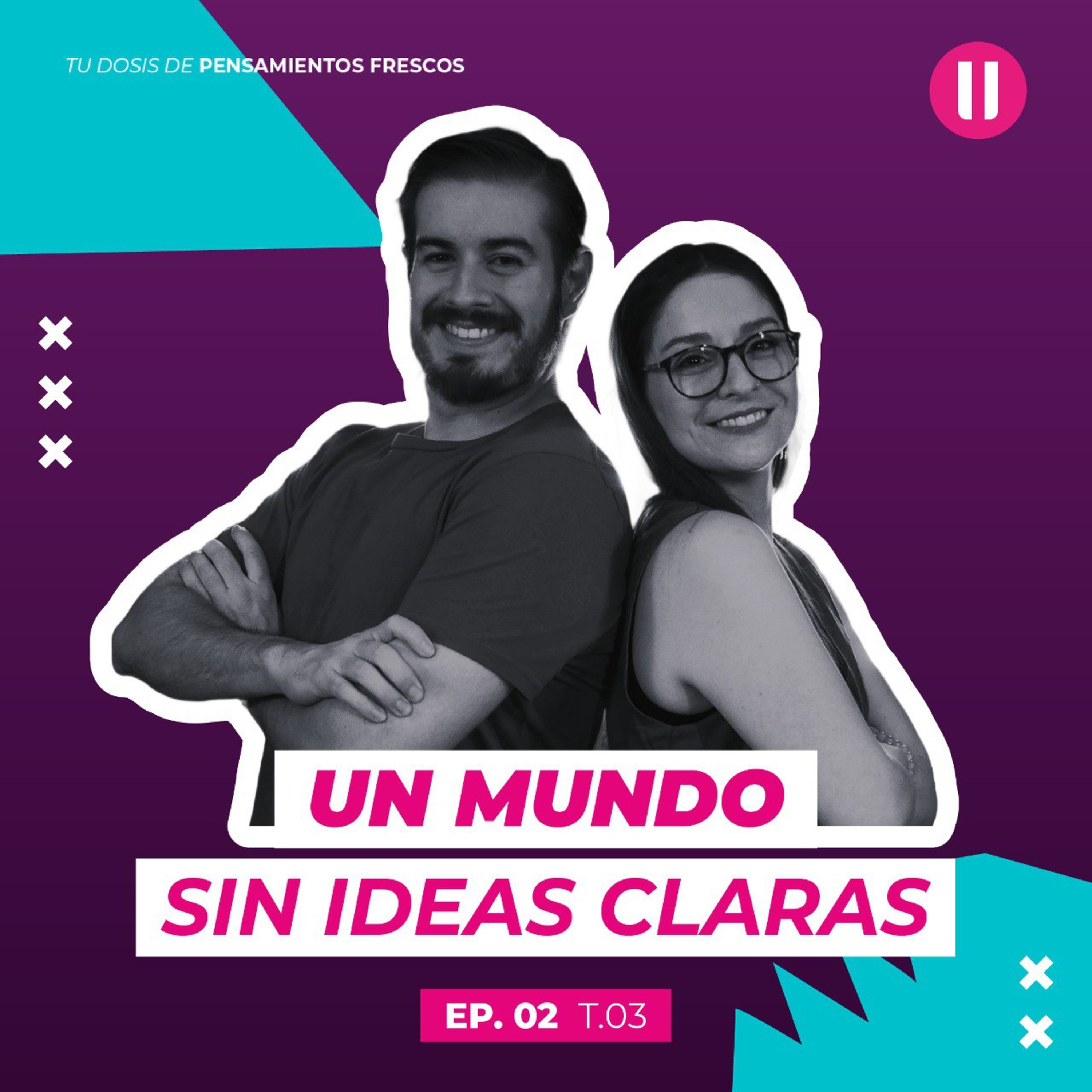 Un mundo sin ideas claras | #EpisodioDos | La Pausa #TerceraTemporada