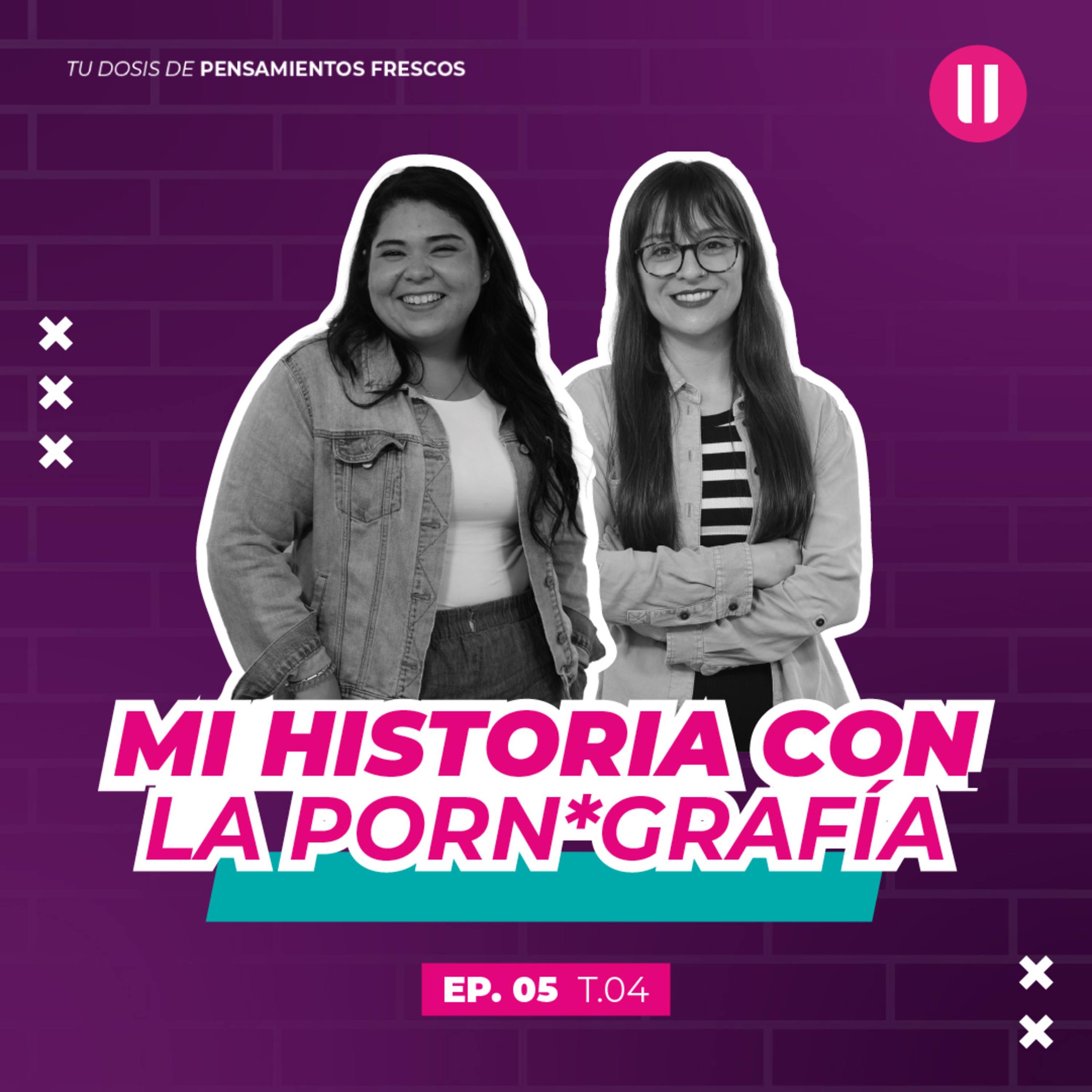 Mi historia con la pornografía | #EpisodioCinco | La Pausa #CuartaTemporada