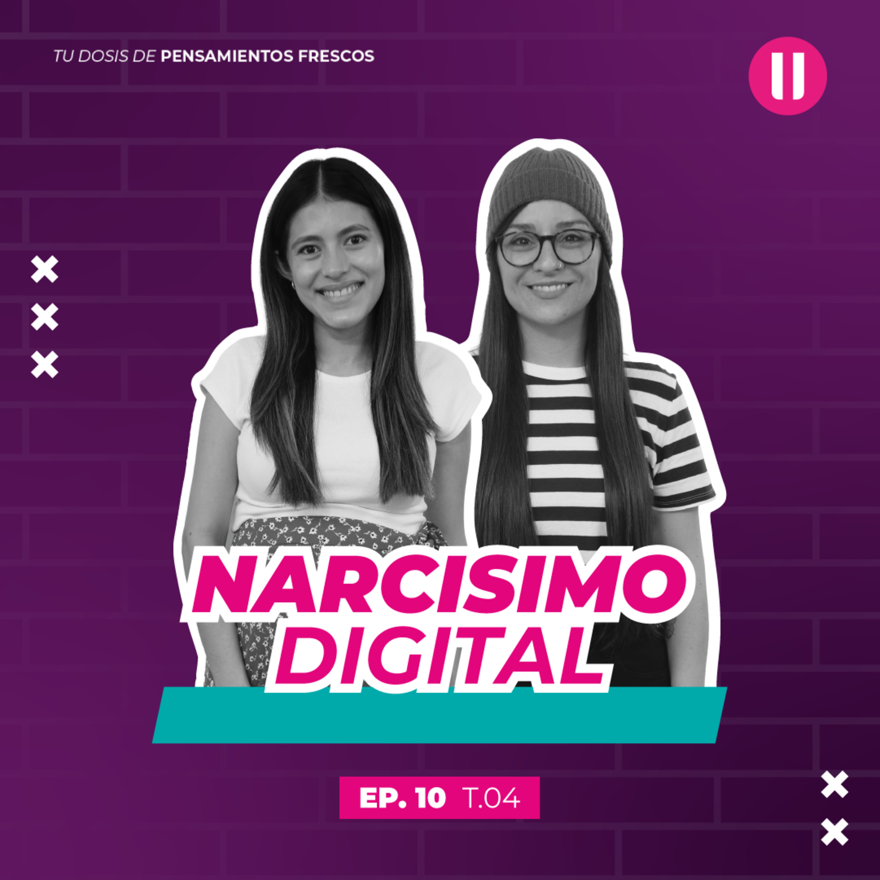 Narcisimo digital | #EpisodioDiez | La Pausa #CuartaTemporada