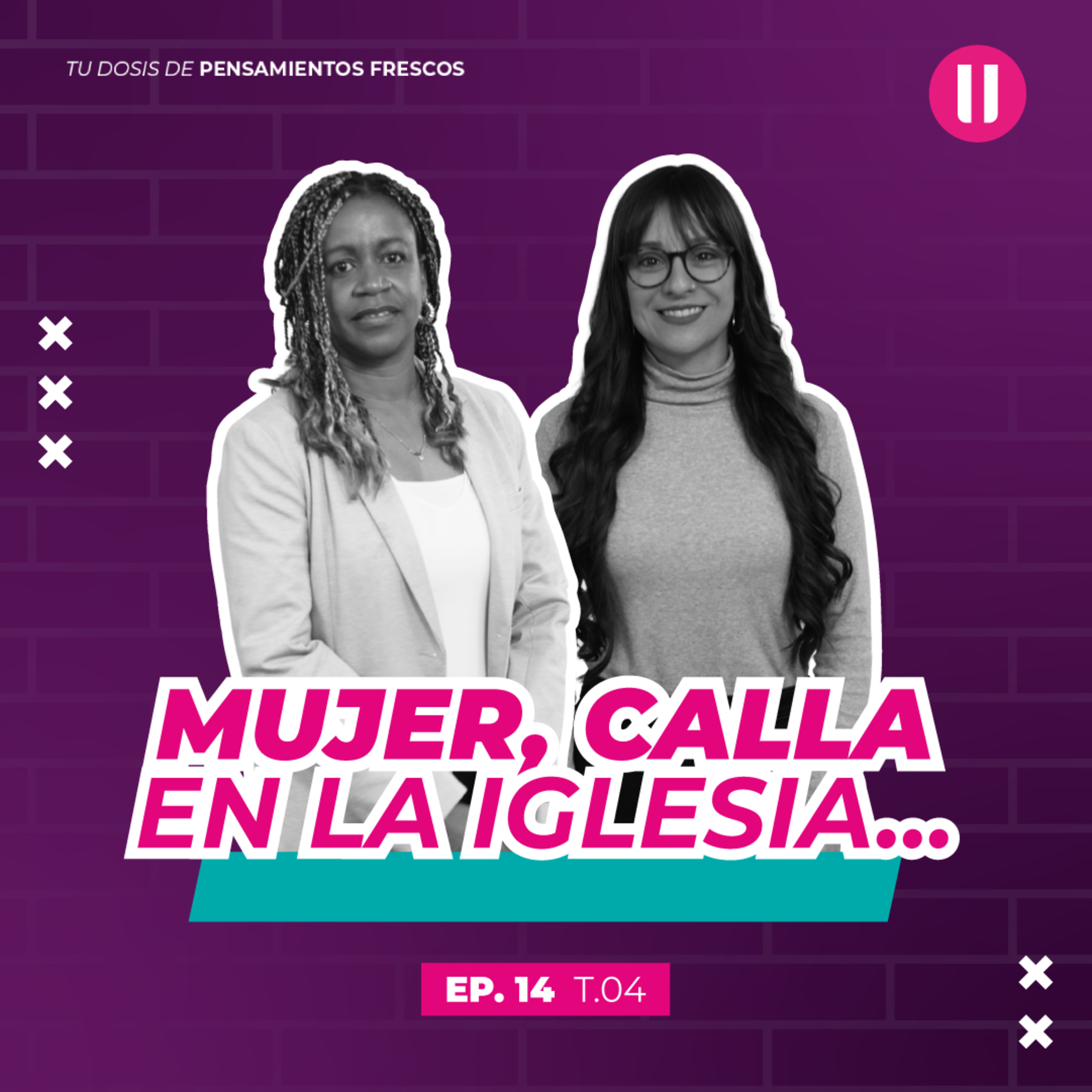 Mujer, calla en la iglesia… | #EpisodioCatorce | La Pausa #CuartaTemporada