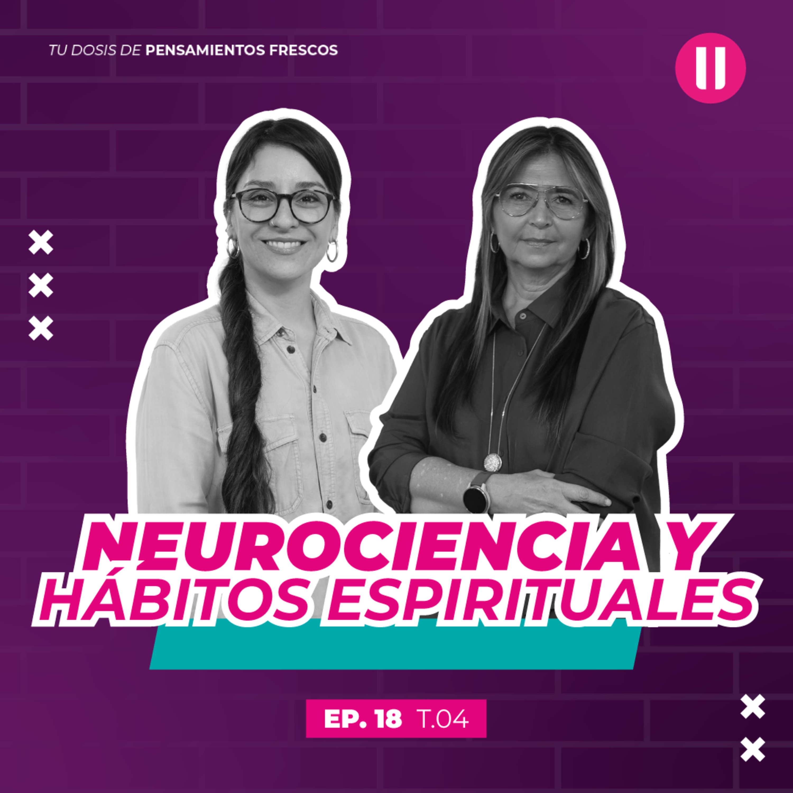 Neurociencia y hábitos espirituales | #EpisodioDieciocho | La Pausa #CuartaTemporada