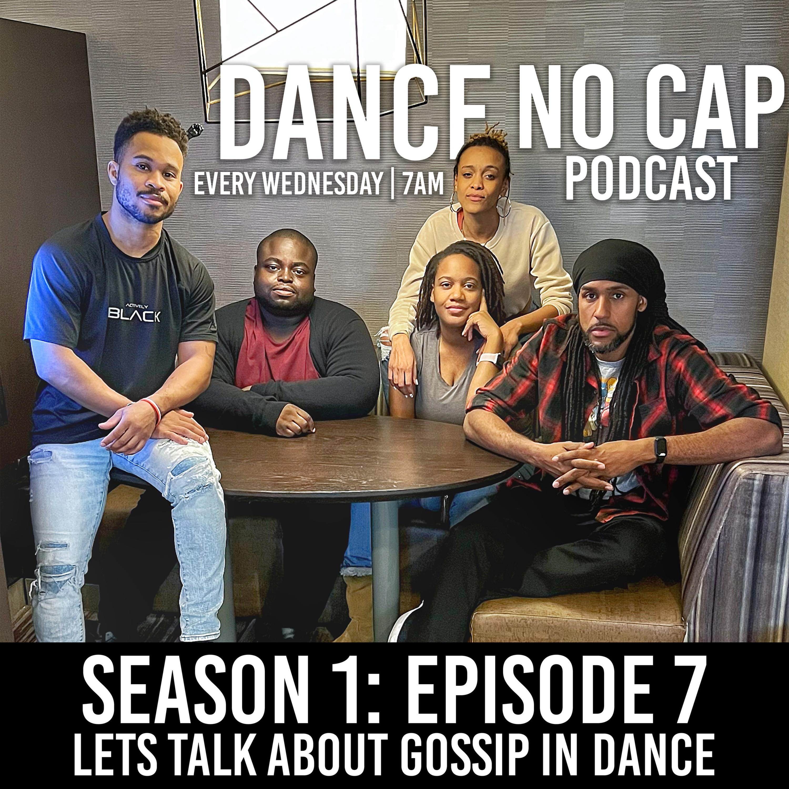 Dance No Cap Podcast: Episode 7 "Lets Talk About Gossip In Dance" episode artwork