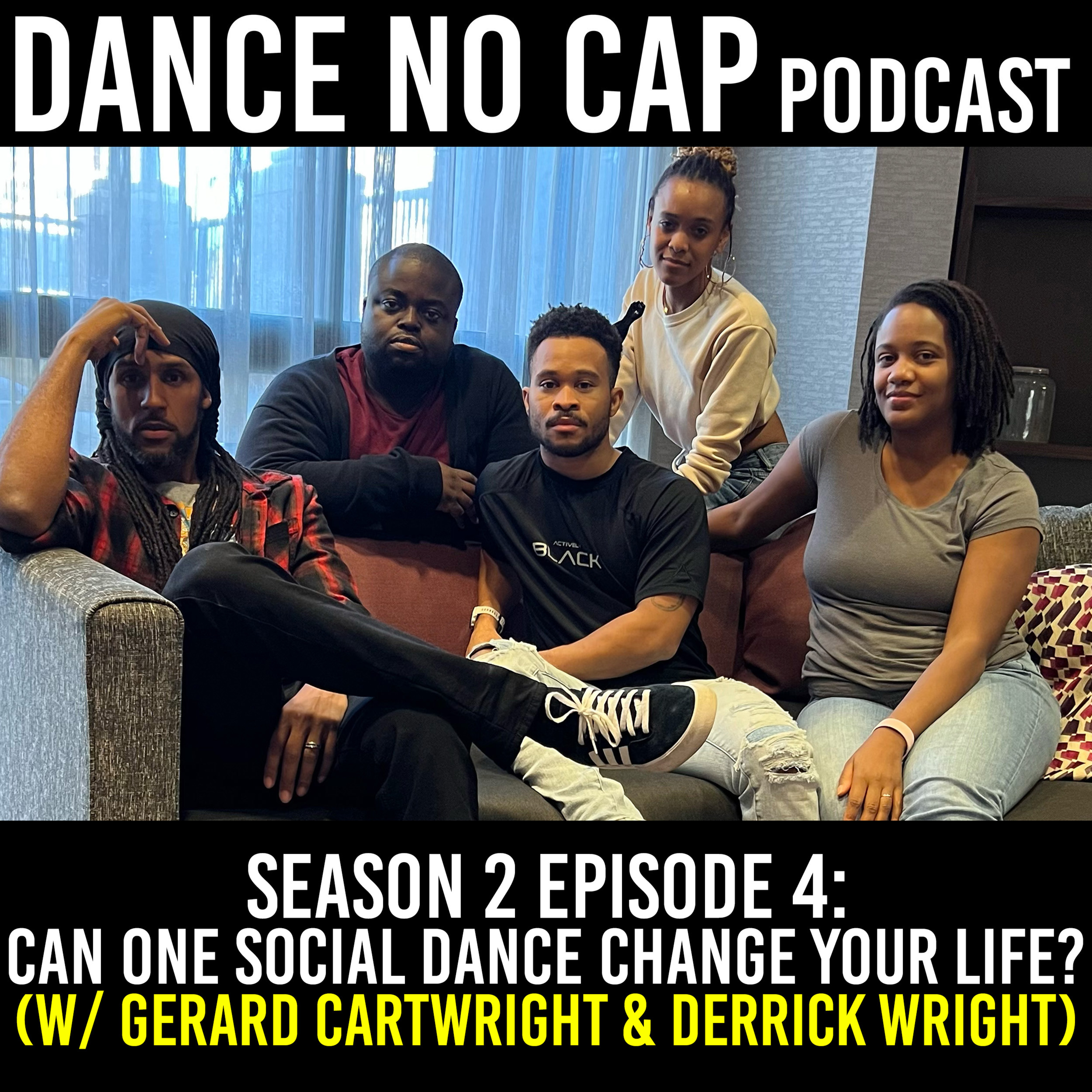 Season 2 Episode 4: Can One Dance Change Your Life? (w/ Gerard Cartwright & Derrick Wright) episode artwork