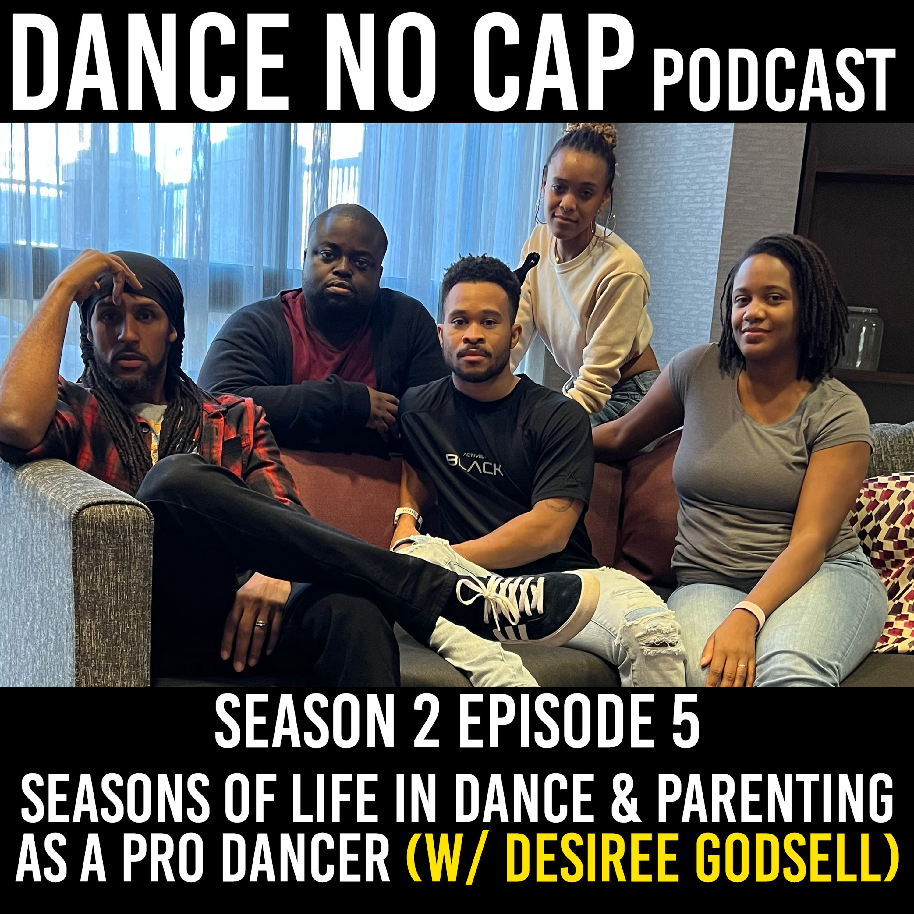 Season 2 Episode 5: Seasons of Life In Dance & Parenting as a Pro Dancer (w/ Desiree Godsell) episode artwork