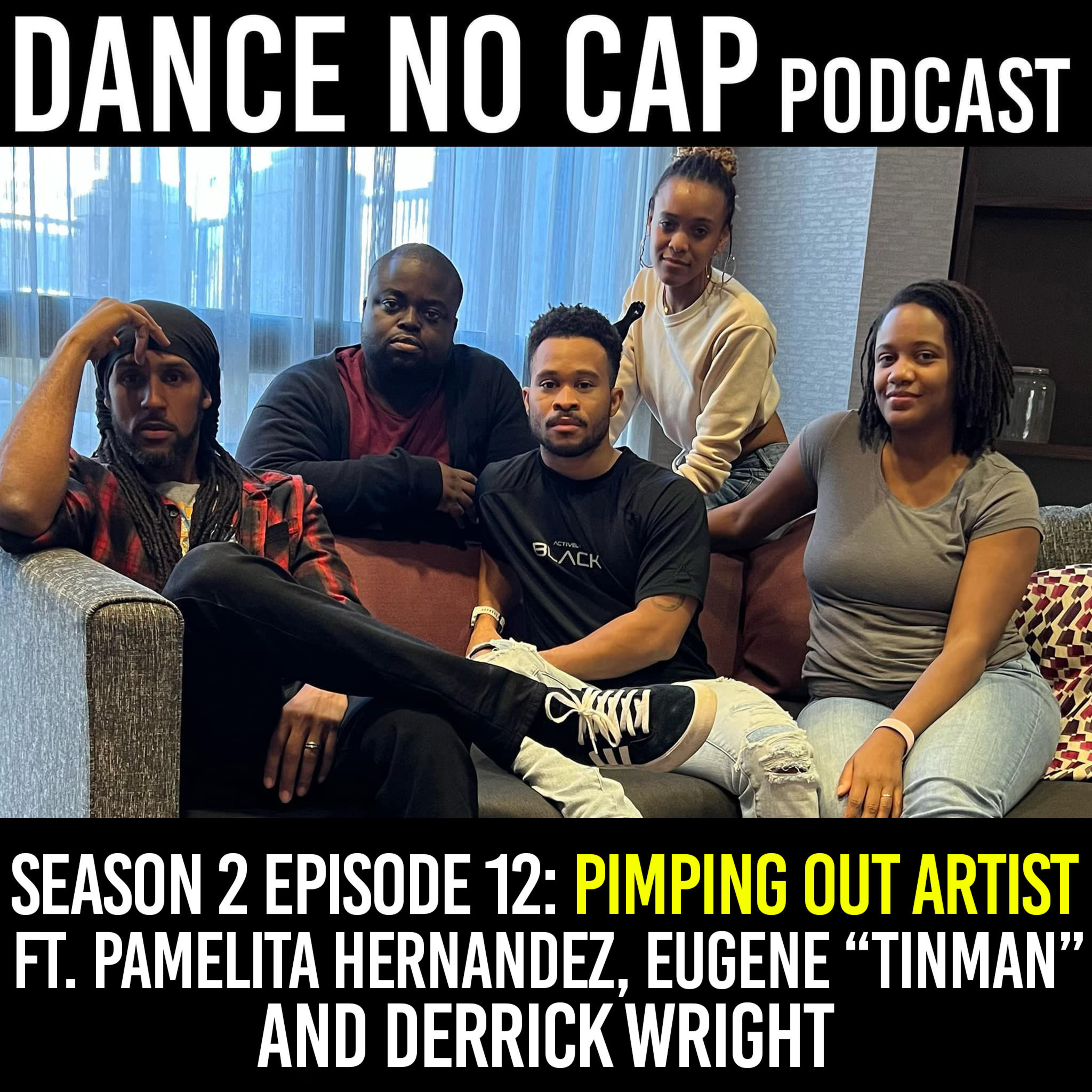 Season 2 Episode 12: Pimping Out Artist (ft. Pamelita Hernandez, Eugene "Tin Man", & Derrick Wright) episode artwork