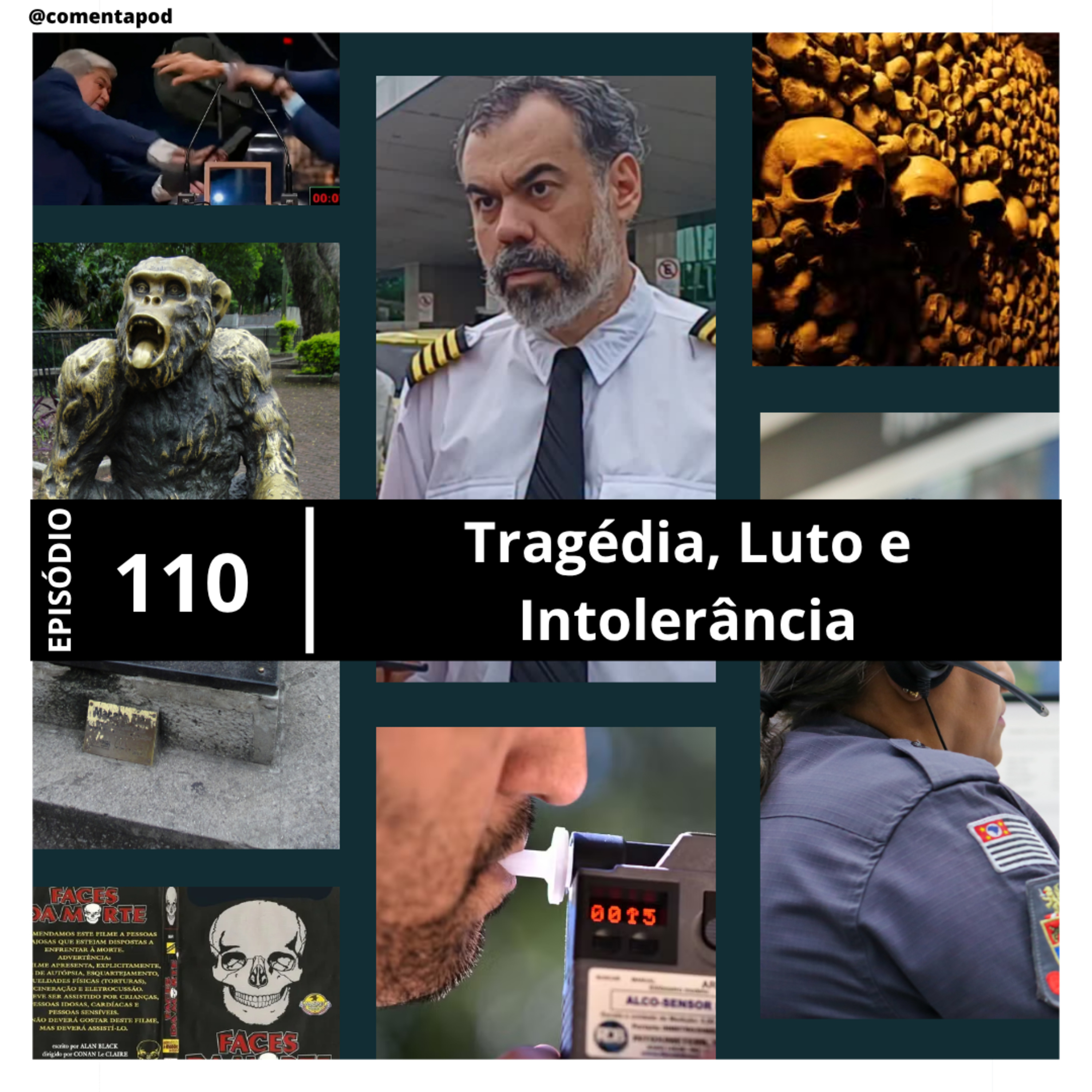 Episódio 110 - Tragédia, Luto e Intolerância episode artwork