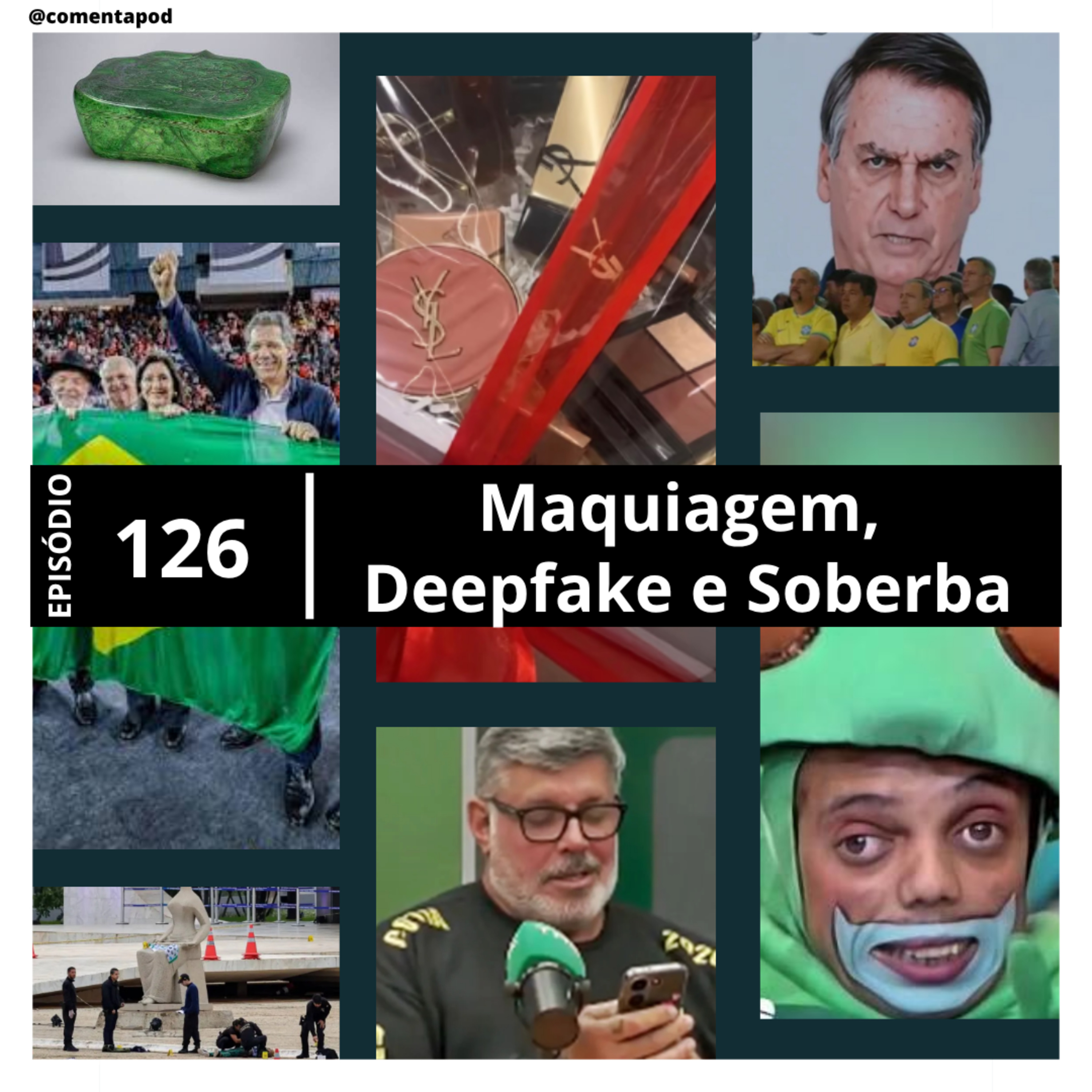 Episódio 126 - Maquiagem, Deepfake e Soberba episode artwork