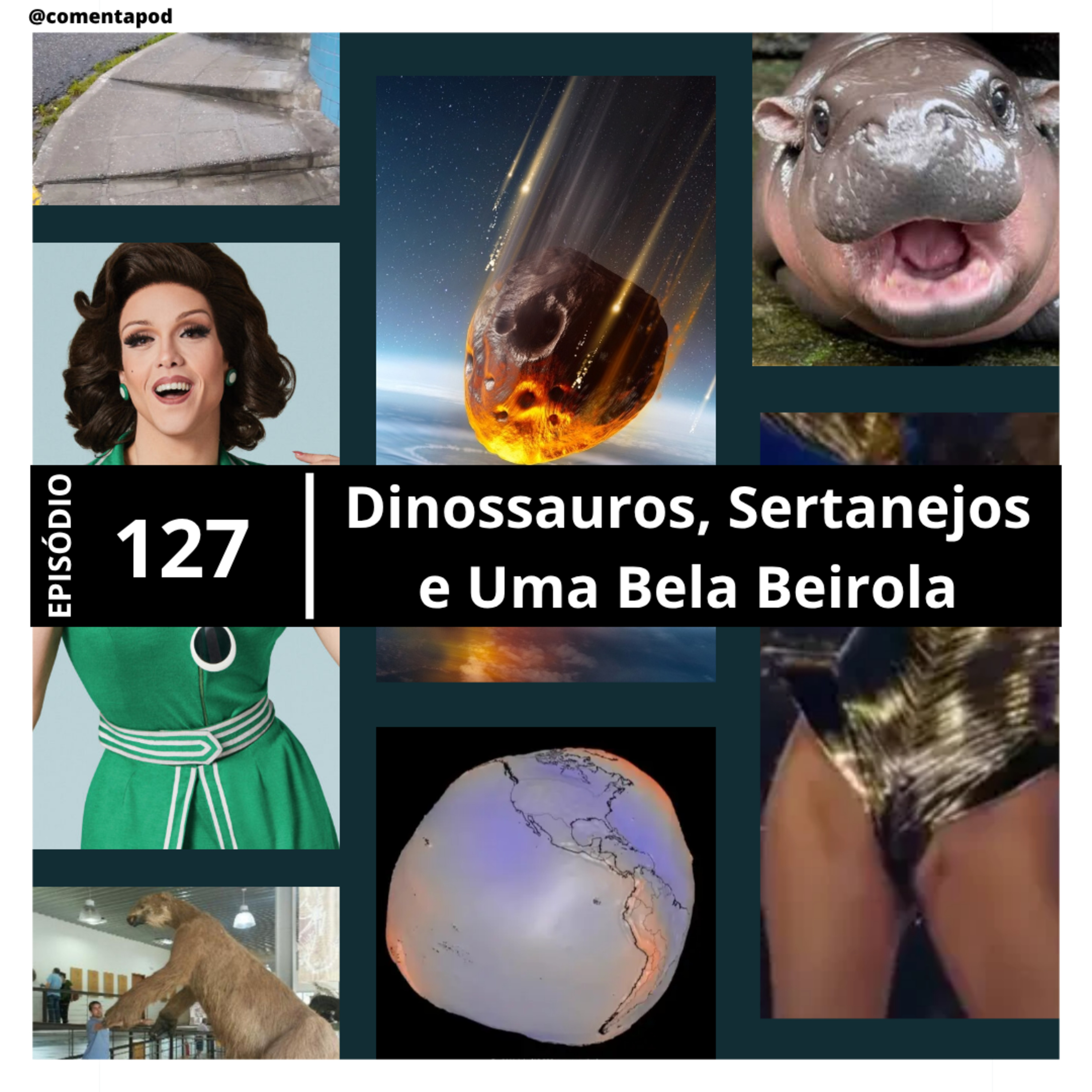 Epísodio 127 - Dinossauros, Sertanejos e Uma Bela Beirola episode artwork
