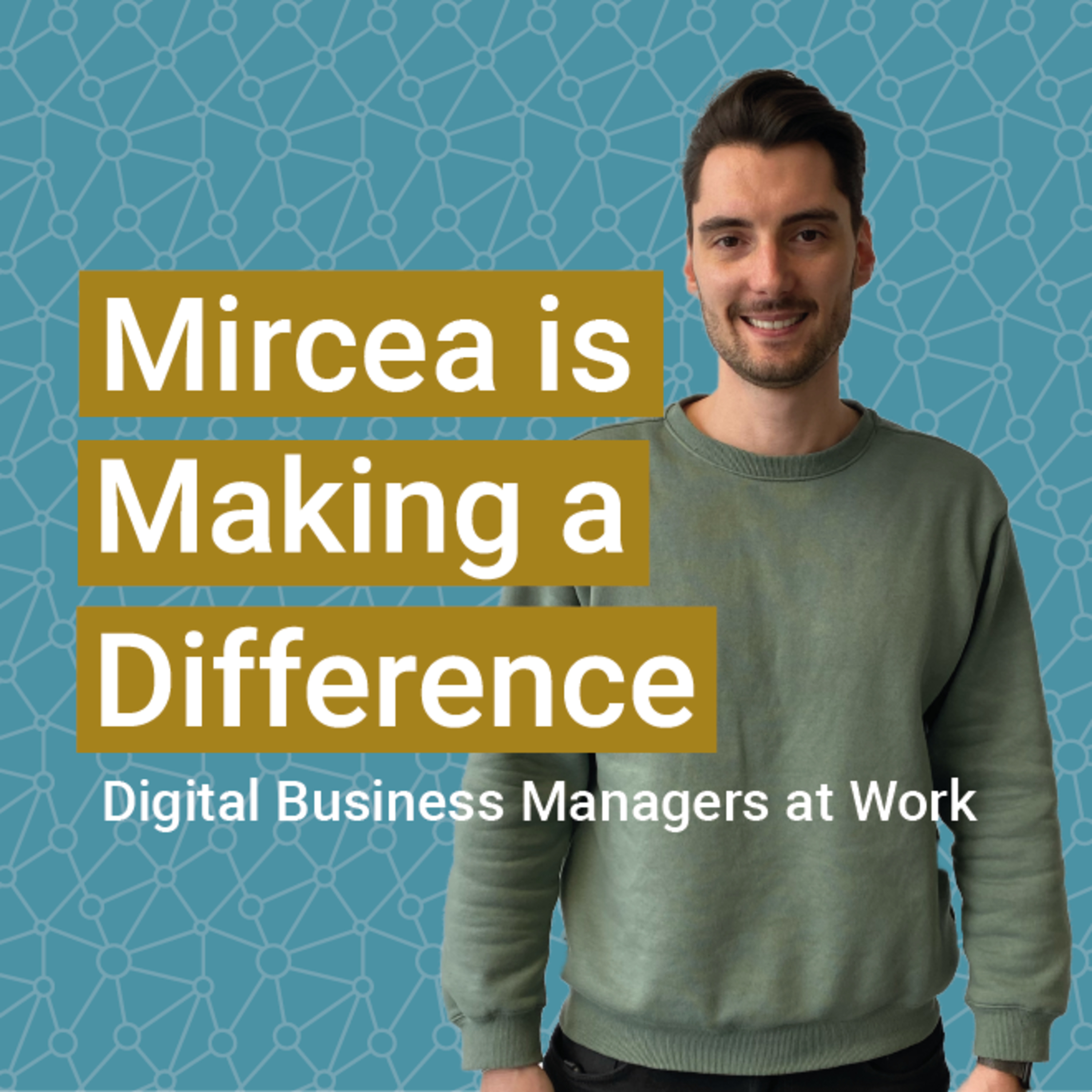 Making a Difference: Digital Business Managers at Work