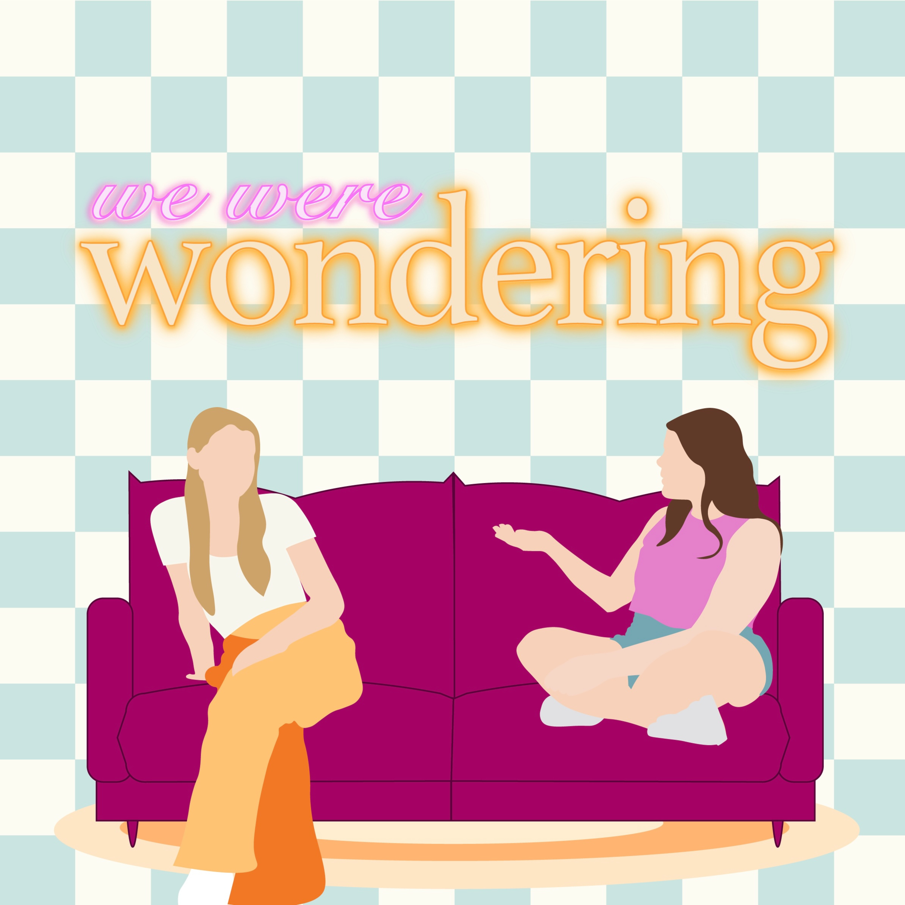 We Were Wondering