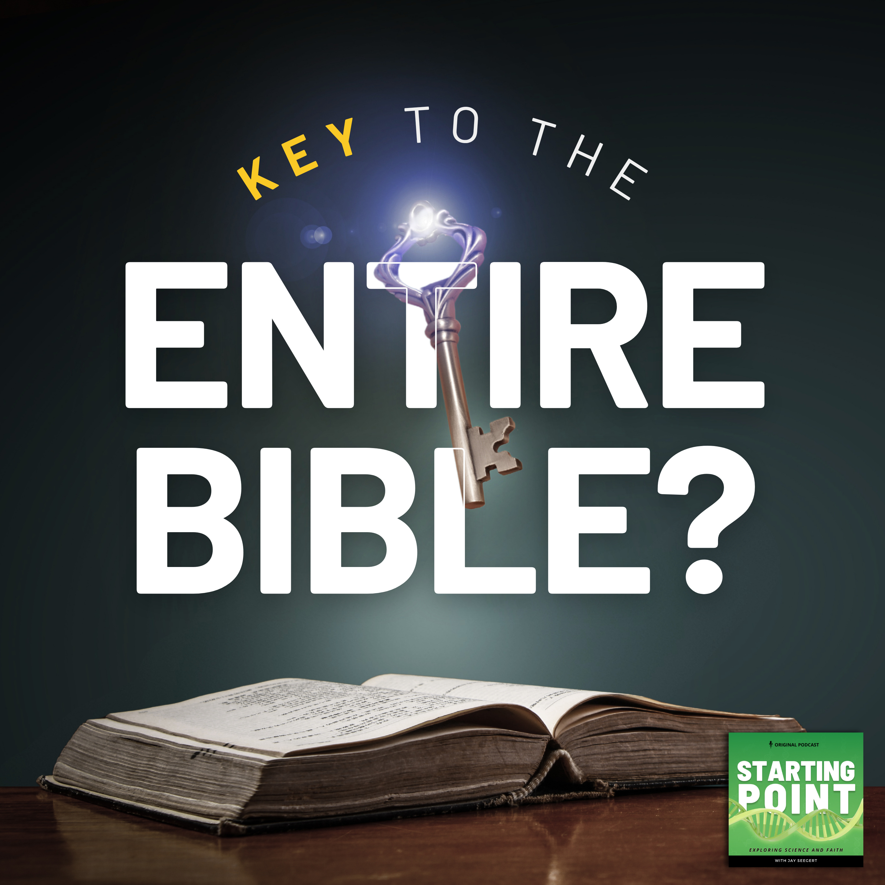 The Key to the Entire Bible? #173